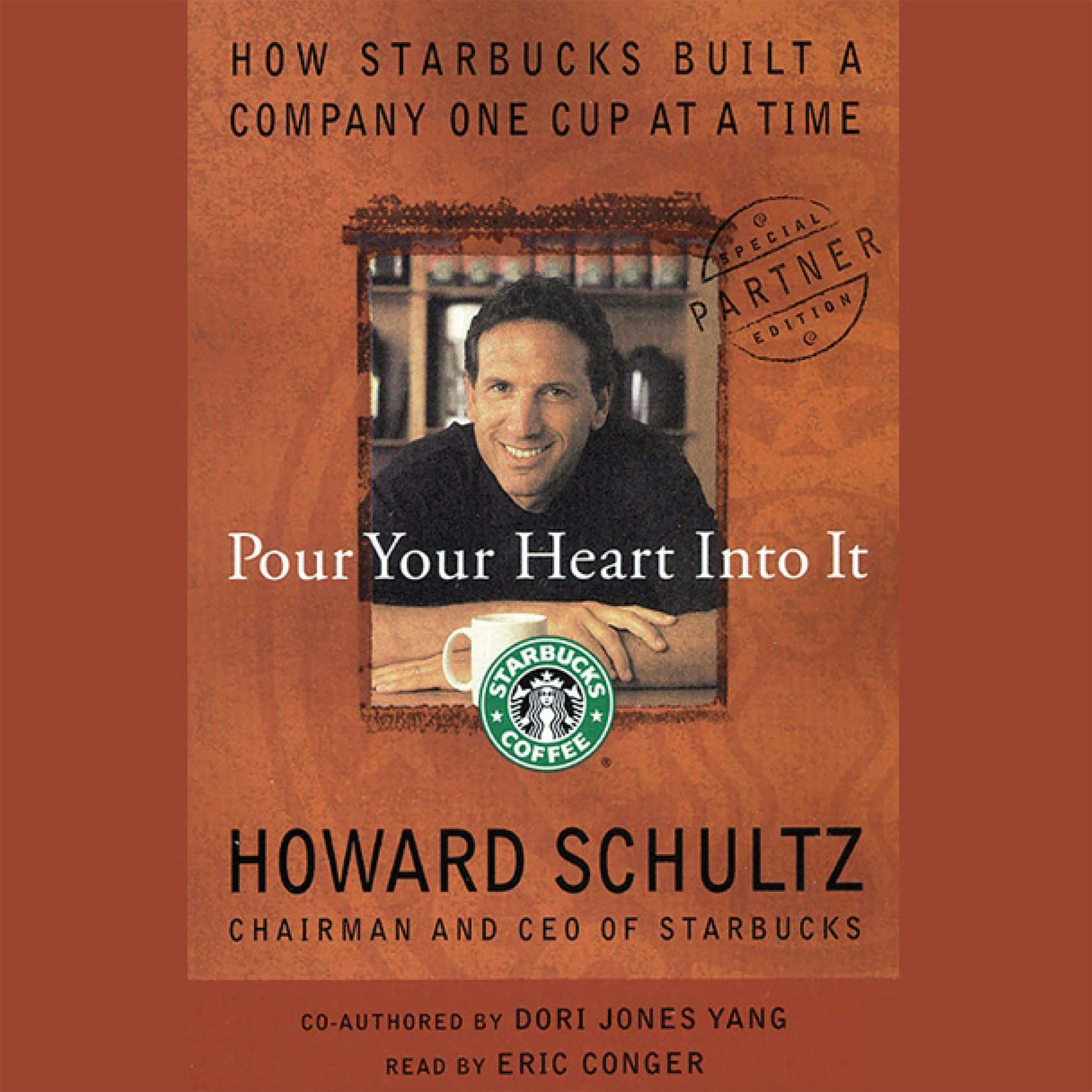 Pour Your Heart Into It: How Starbucks Built a Company One Cup at a Time - Howard Schultz, Dori Jones Yang