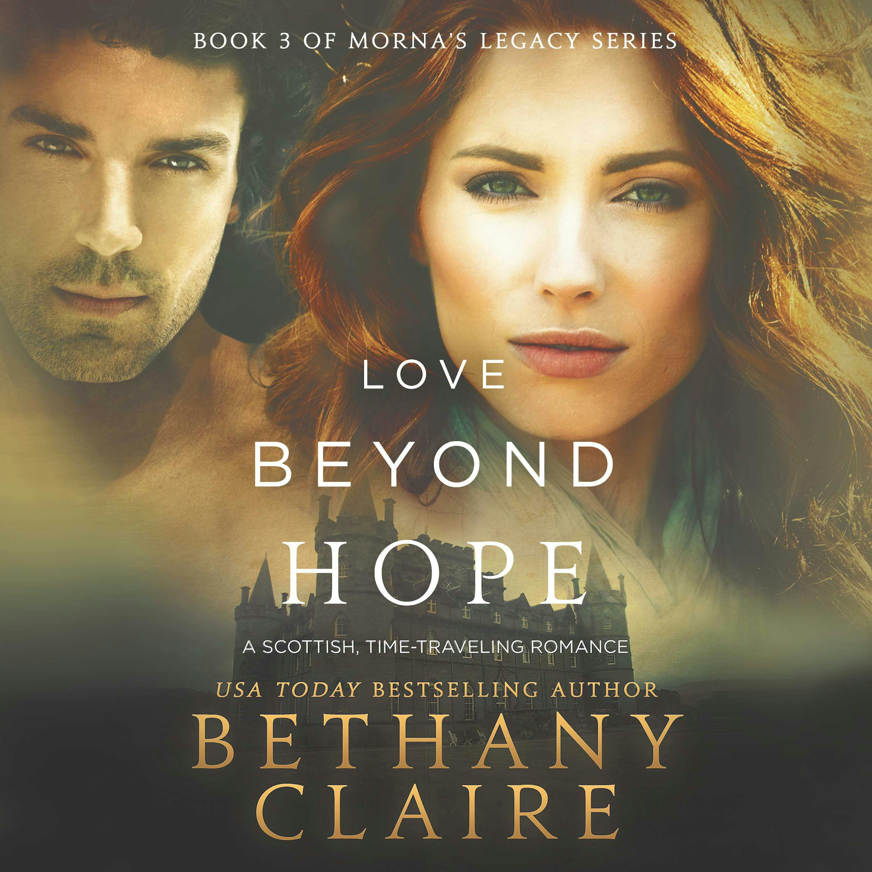 Love Beyond Hope: A Scottish Time Travel Romance - Bethany Claire