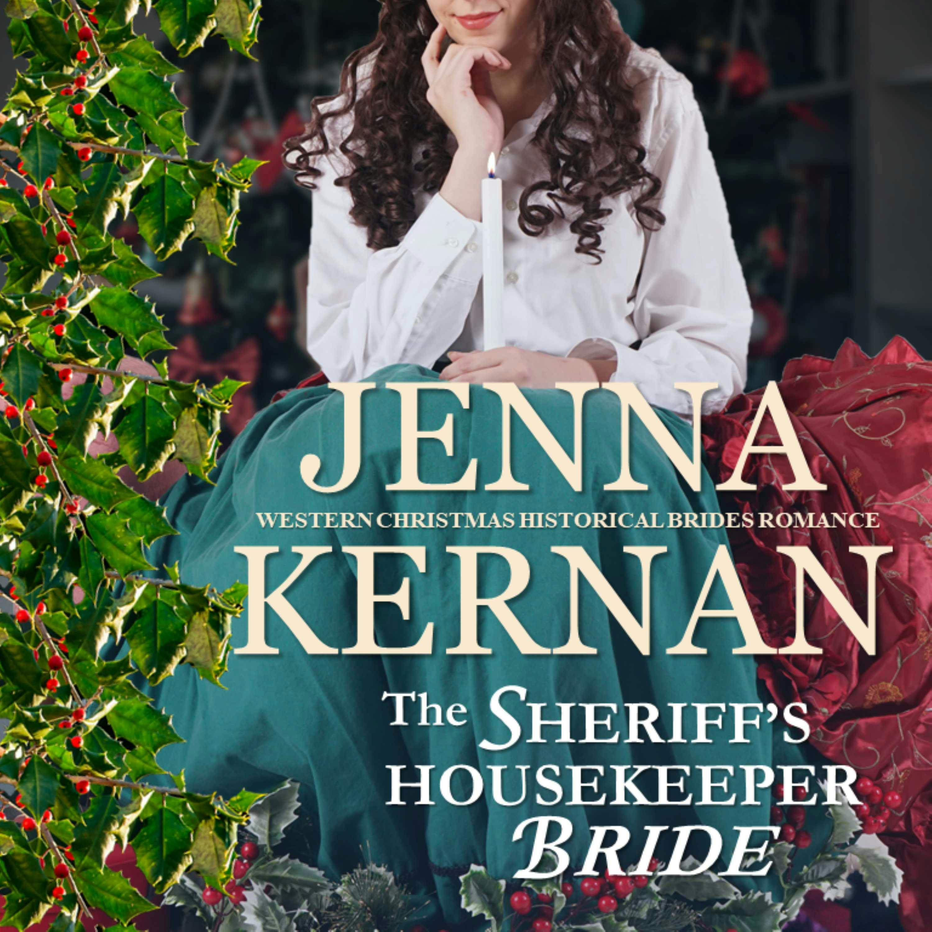 The Sheriff's Housekeeper Bride: Western Christmas Historical Brides Romance - Jenna Kernan