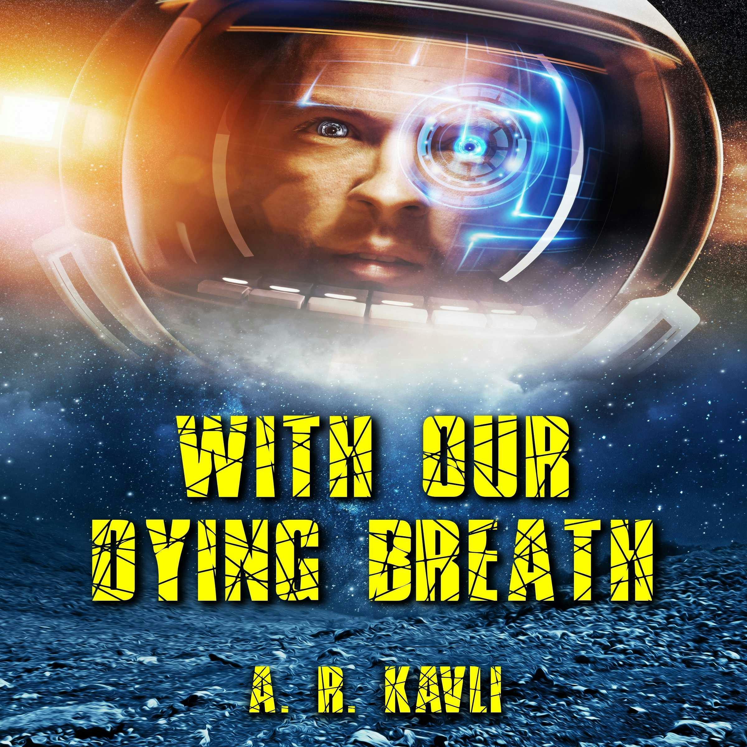With Our Dying Breath - A.R. Kavli
