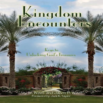 Kingdom Encounters: Keys to Unlocking God's Treasures