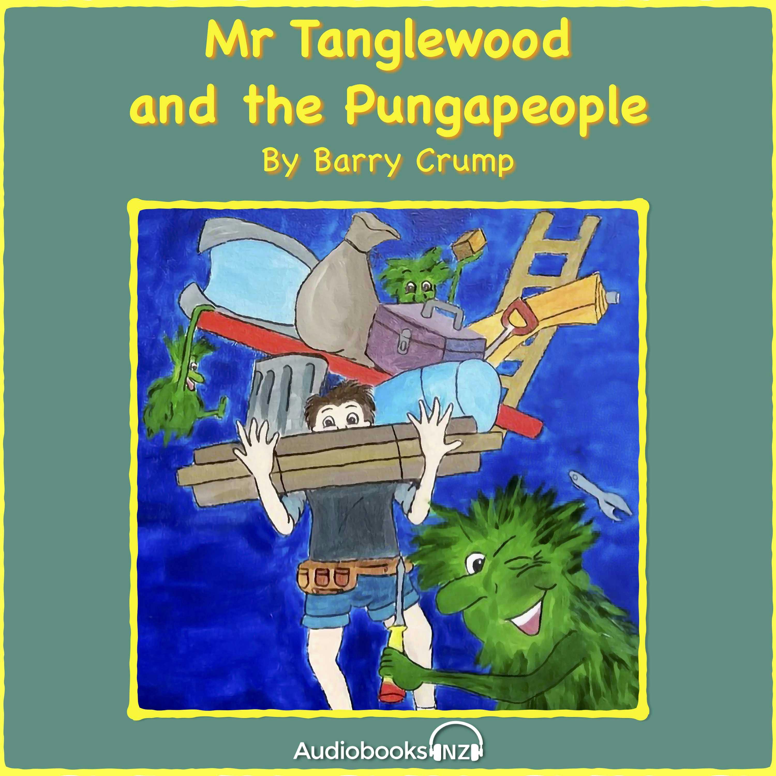 Mr Tanglewood and the Pungapeople: A Barry Crump Classic - Barry Crump