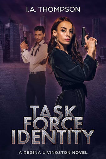Task Force Identity: A Regina Livingston Novel
