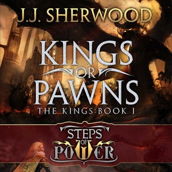 Kings or Pawns: Steps of Power: The Kings, Book 1