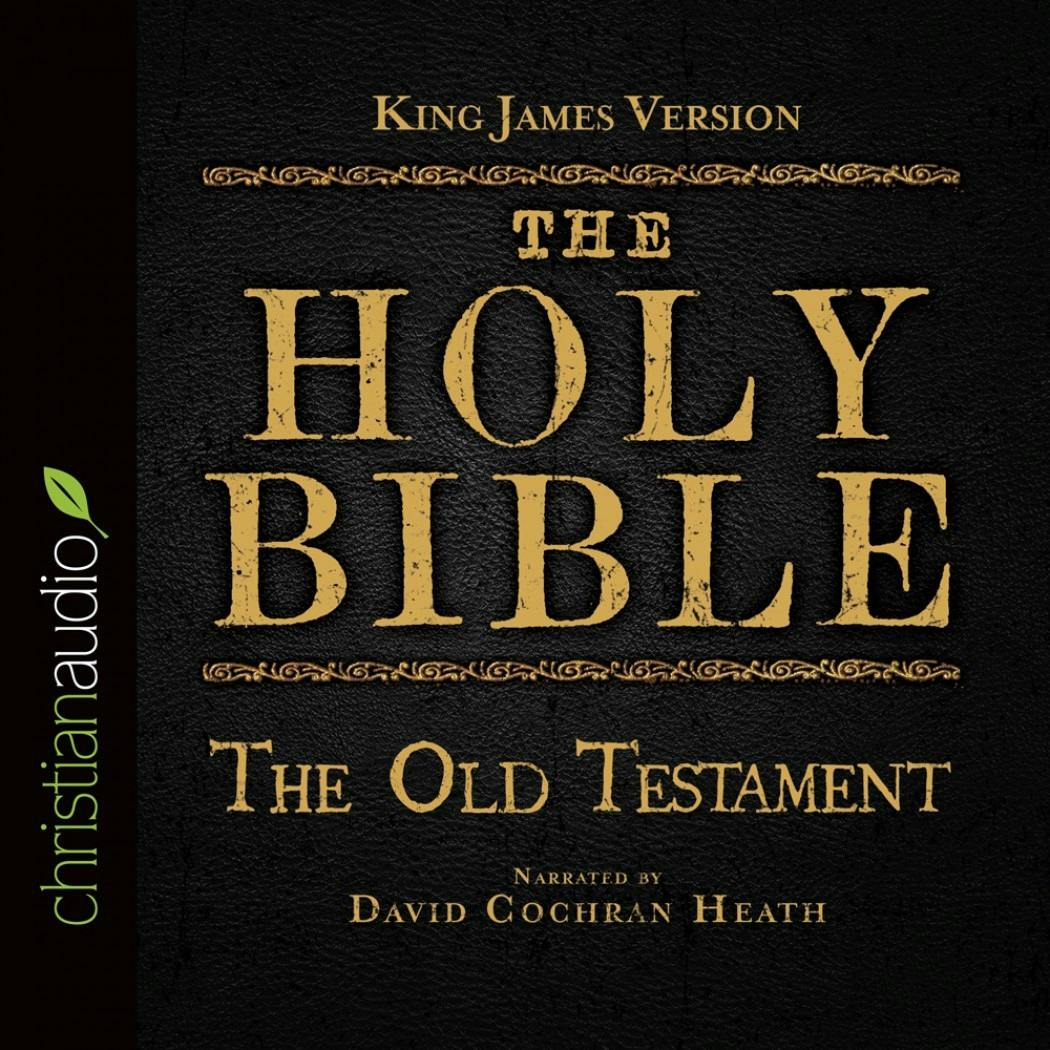 The Holy Bible: The Old Testament: King James Version - King James Version
