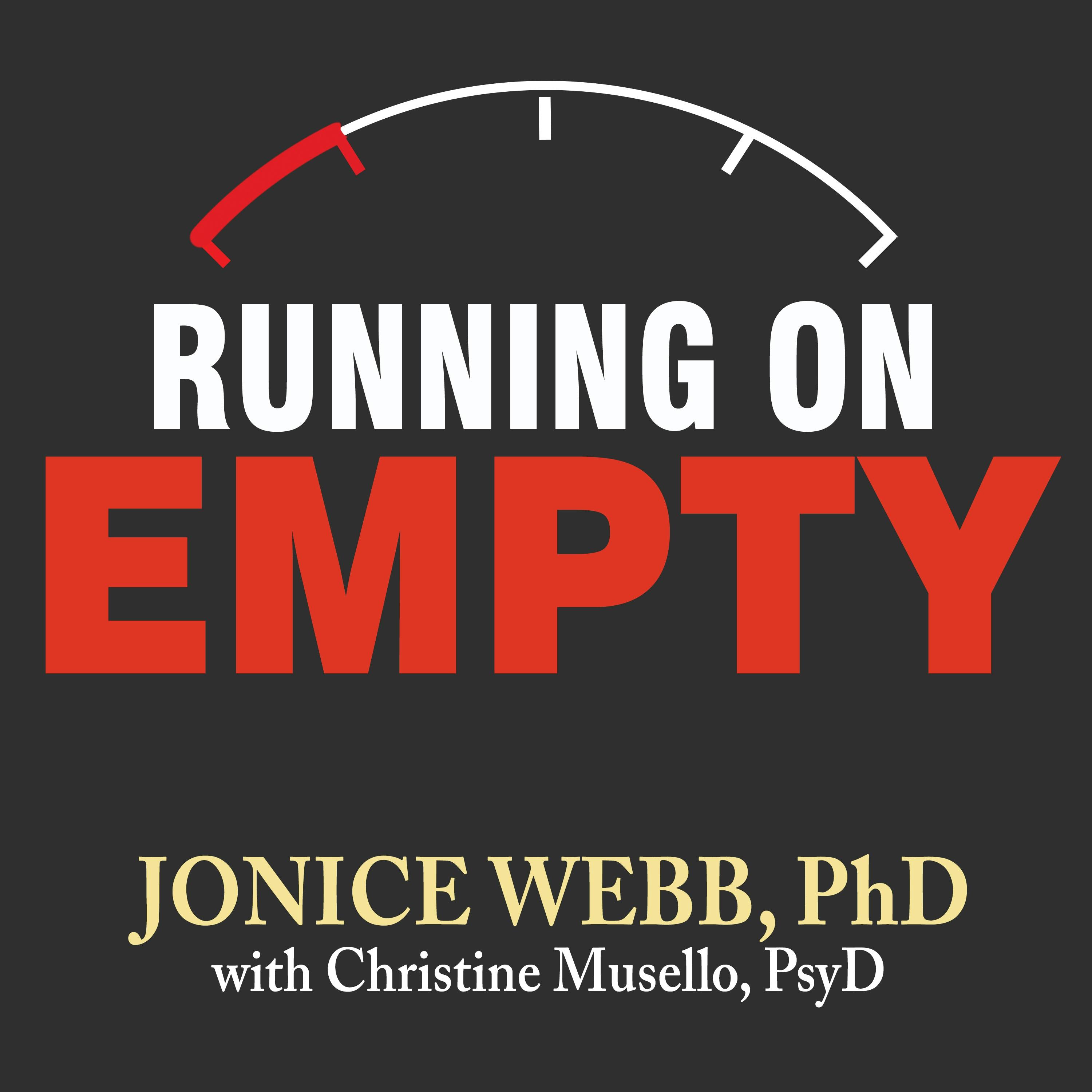 Running On Empty: Overcome Your Childhood Emotional Neglect - Jonice Webb, Ph.D., Christine Musello, PsyD