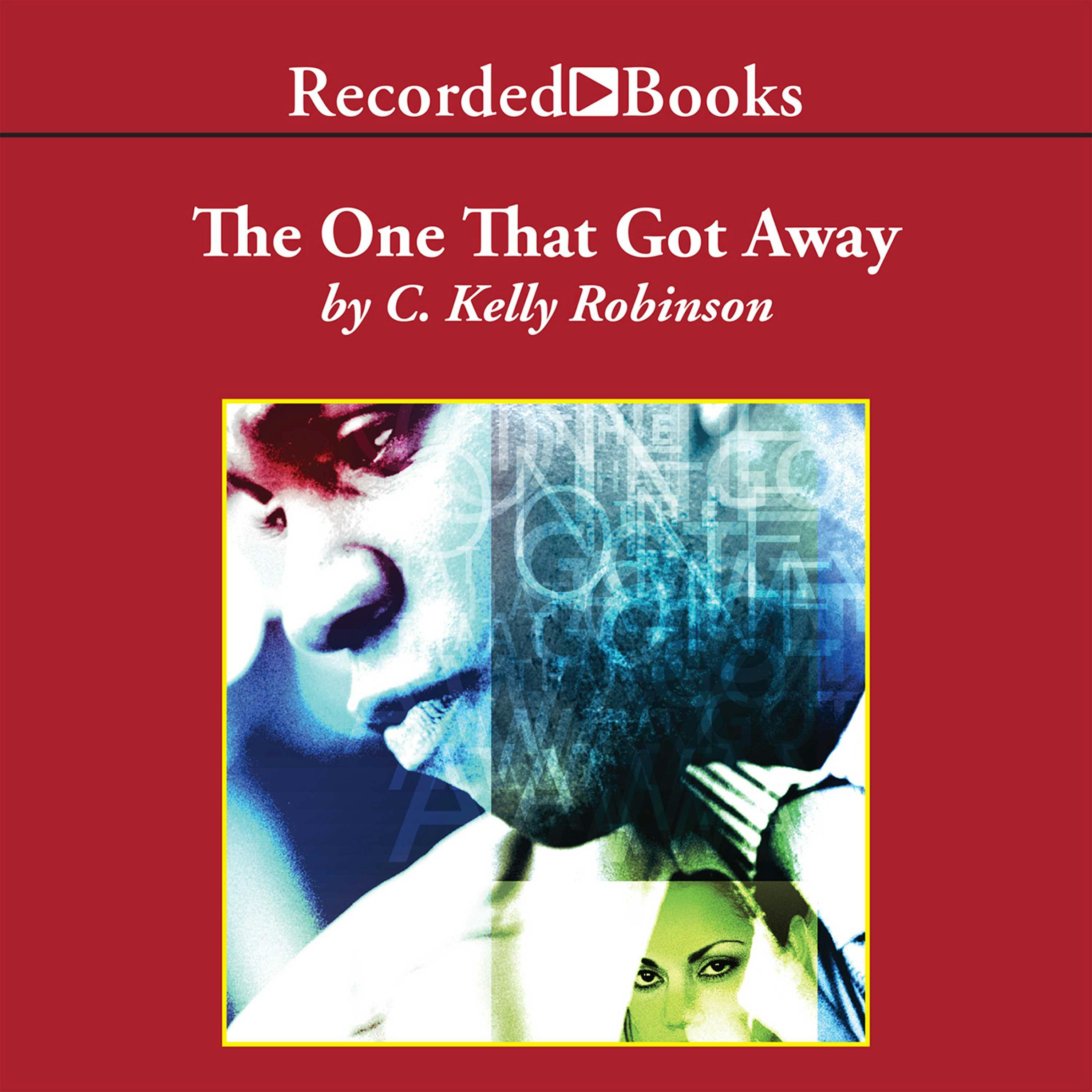 The One That Got Away - C. Kelly Robinson