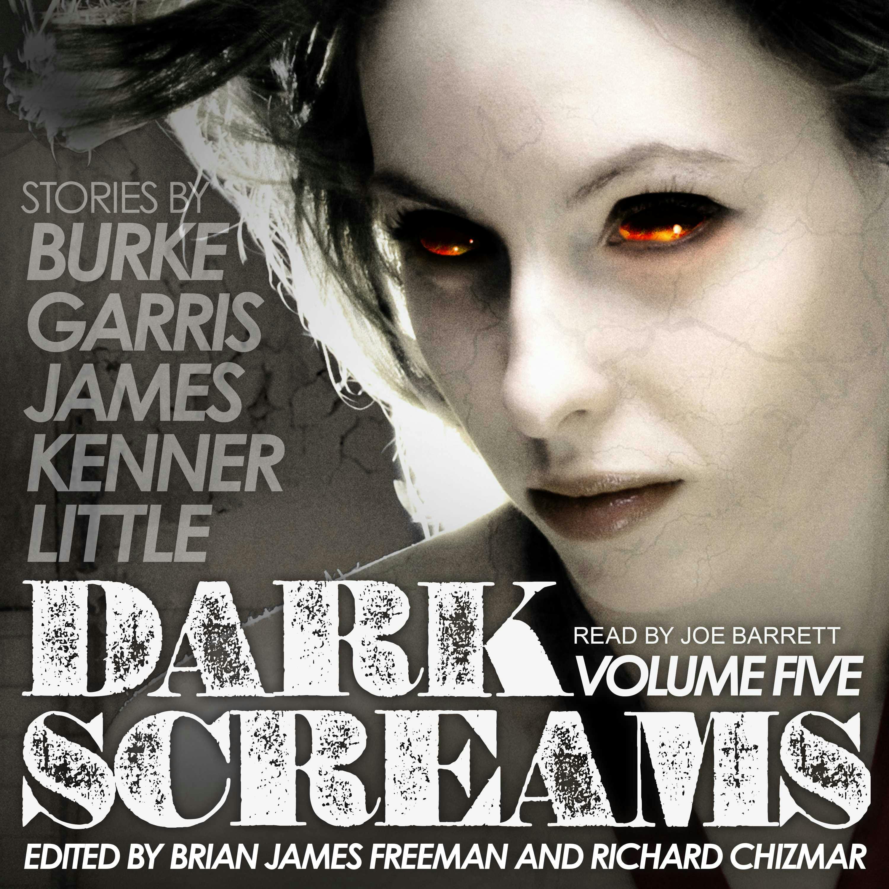 Dark Screams: Volume Five - J. Kenner, Kealan Patrick Burke, Mick Garris, Bentley Little, Del James