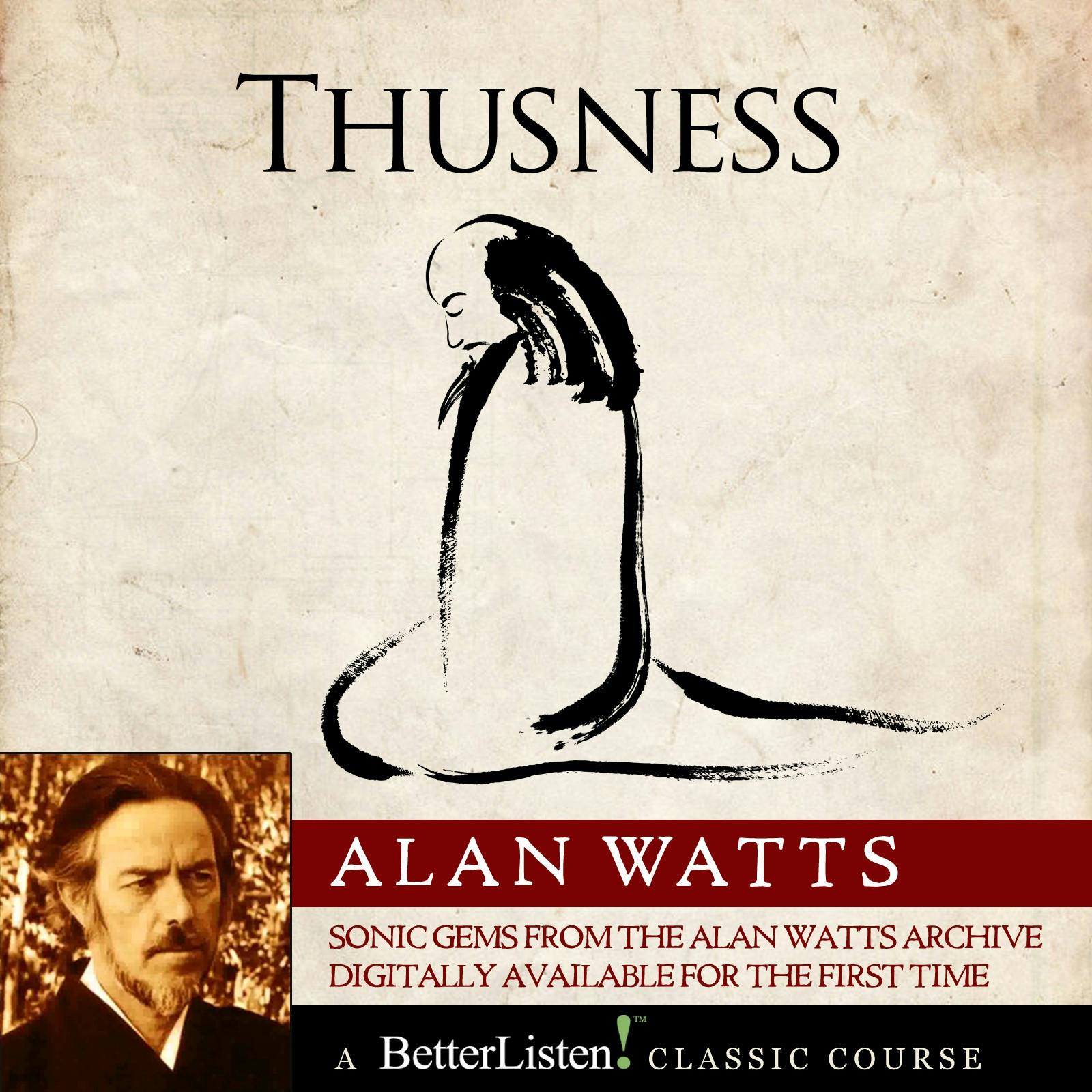 Thusness - Alan Watts