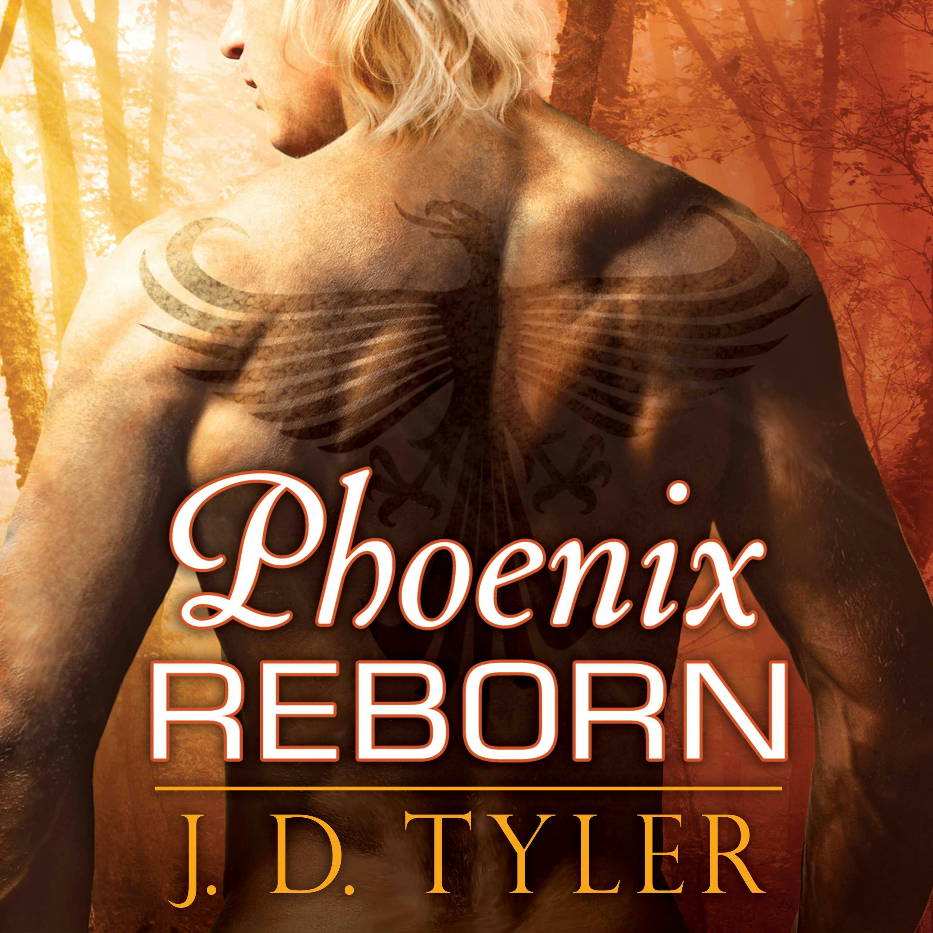 Phoenix Reborn - J. D. Tyler