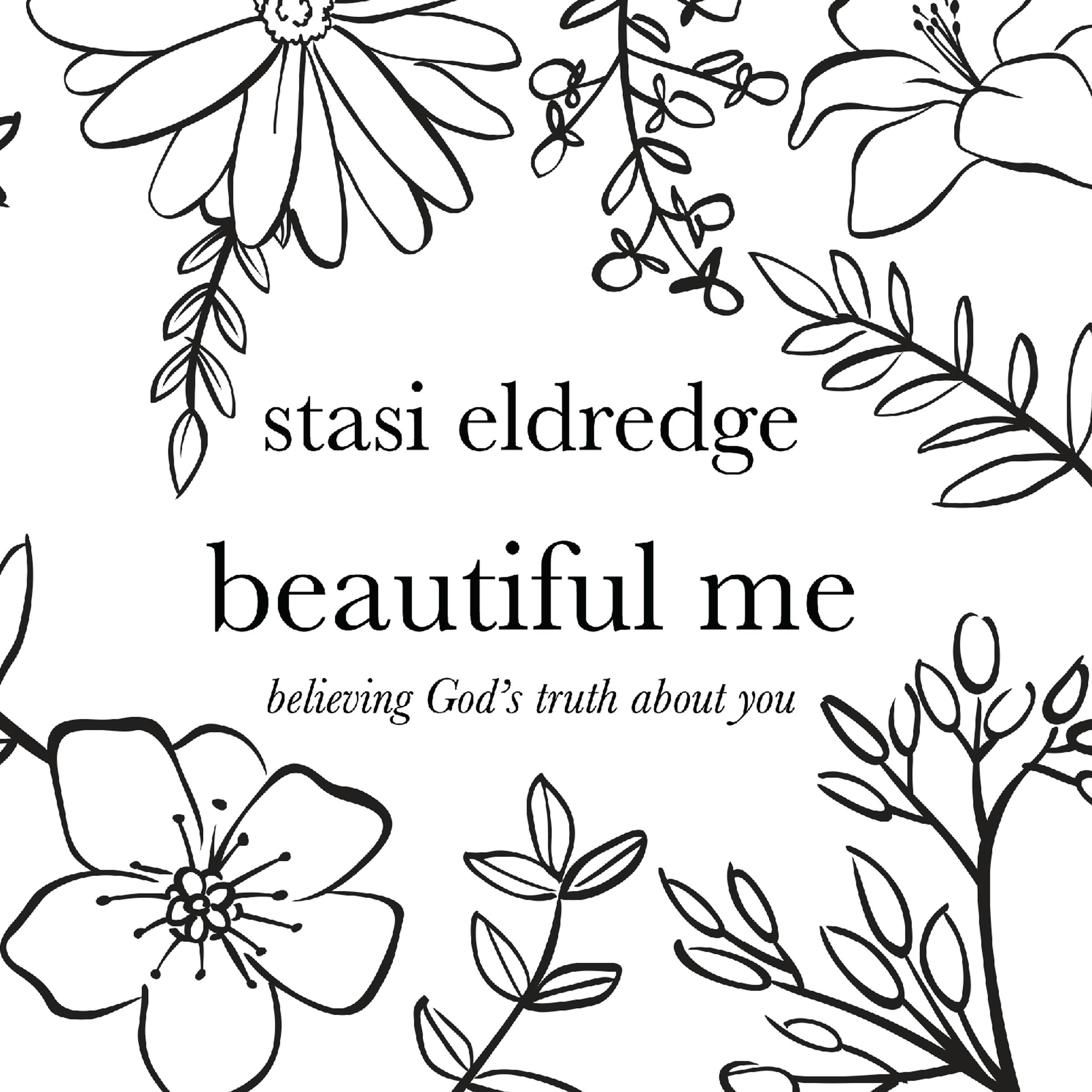 Beautiful Me: Believing God's Truth About You - undefined