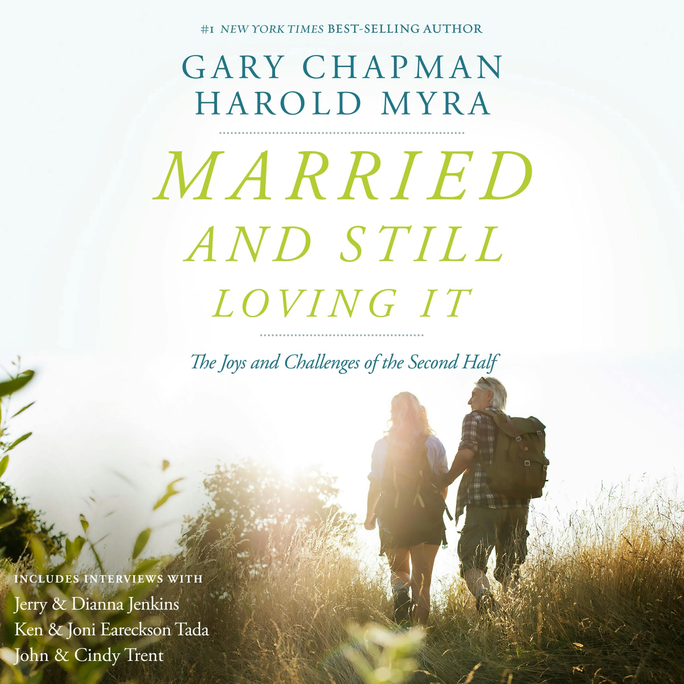 Married and Still Loving It: The Joys and Challenges of the Second Half - Harold Myra, Gary Chapman