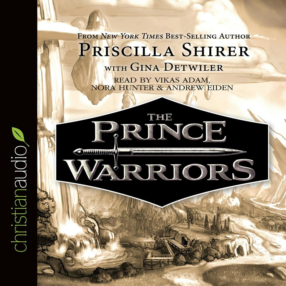 The Prince Warriors - Gina Detwiler, Priscilla Shirer