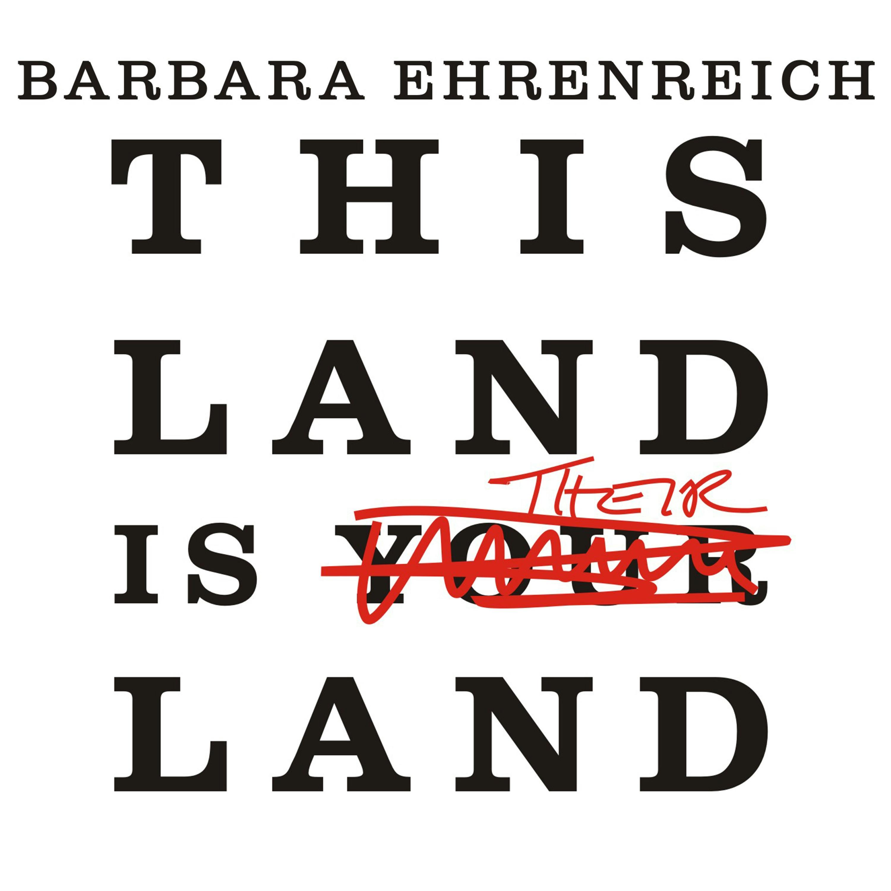 This Land Is Their Land: Reports from a Divided Nation - Barbara Ehrenreich