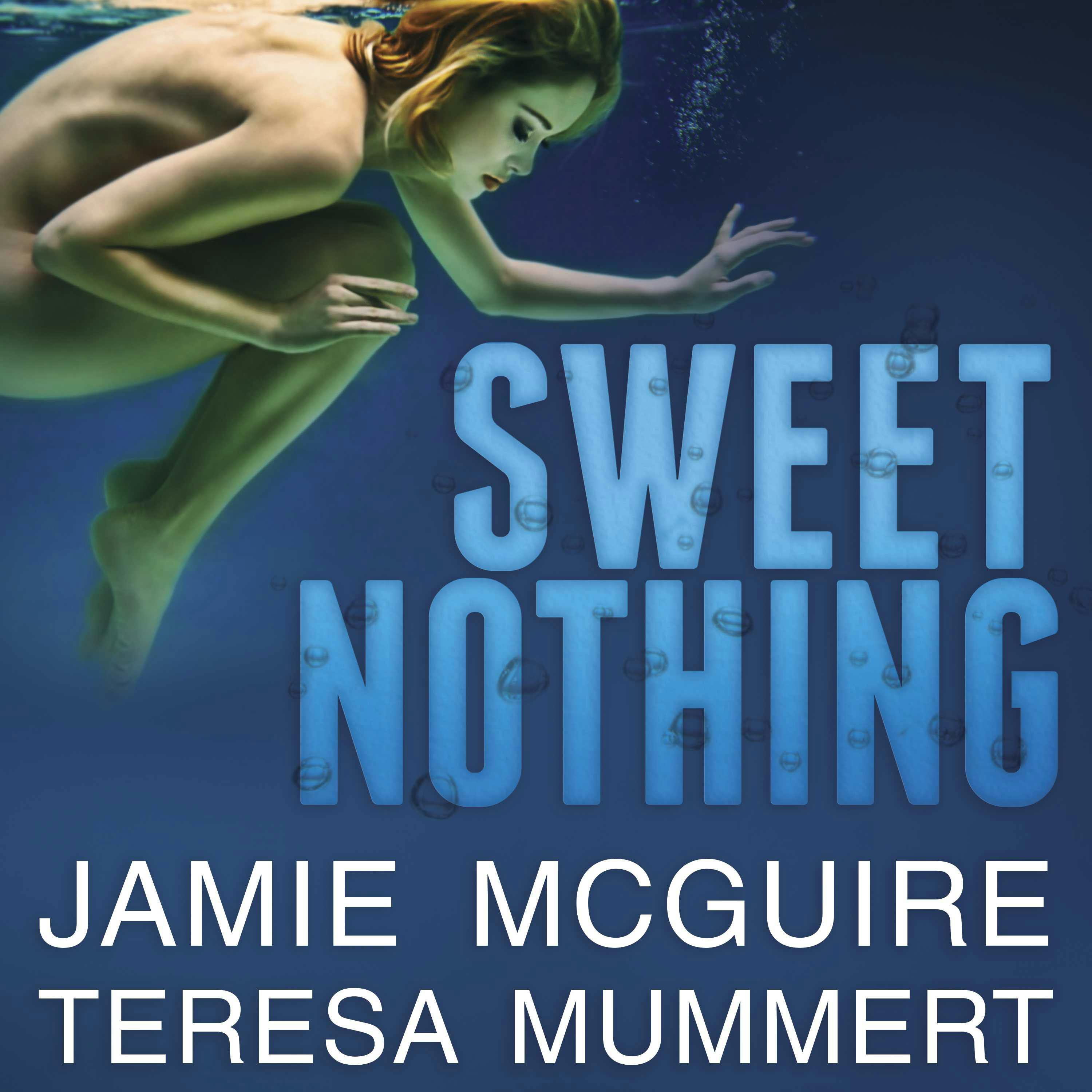 Sweet Nothing: A Novel - Teresa Mummert, Jamie McGuire