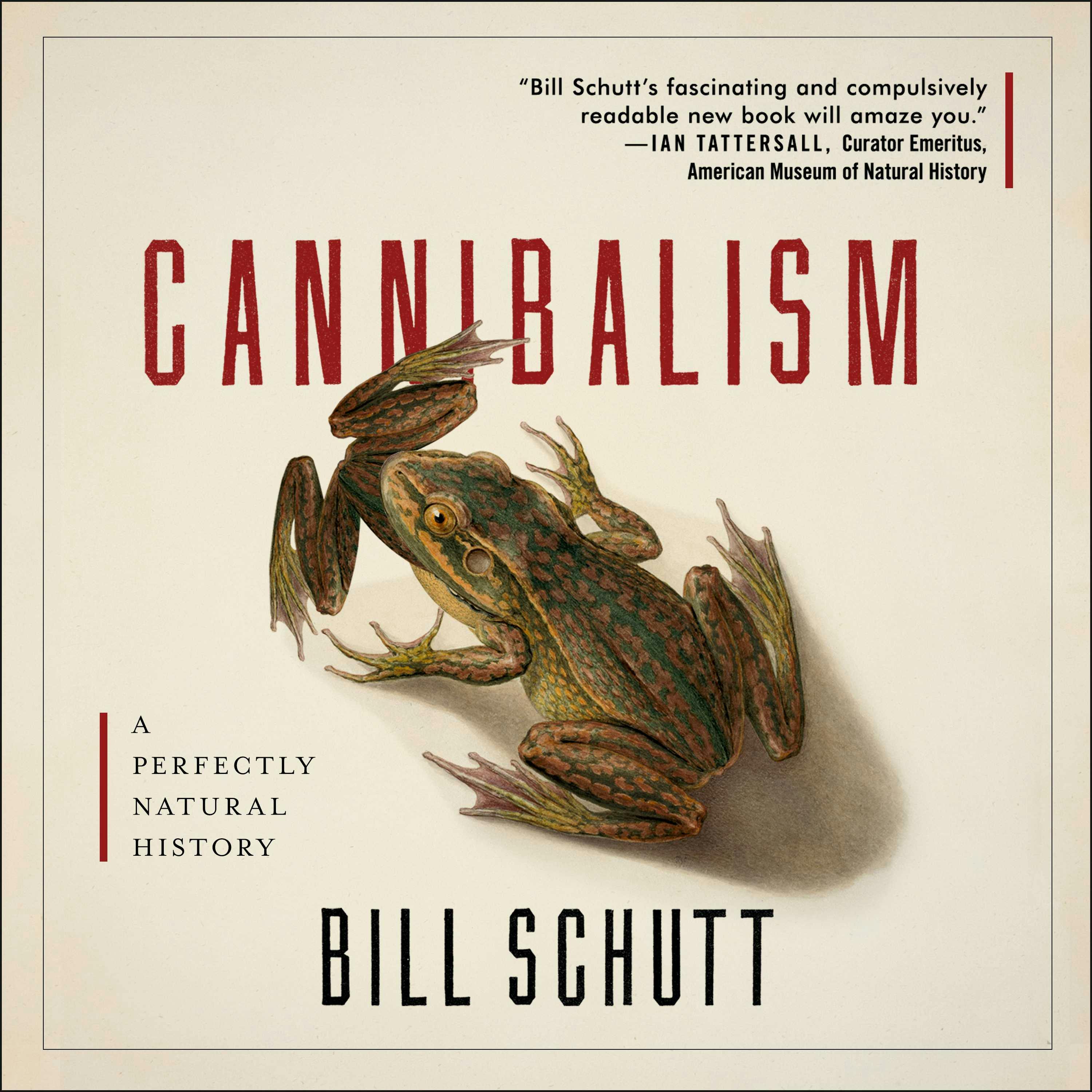 Cannibalism: A Perfectly Natural History - undefined
