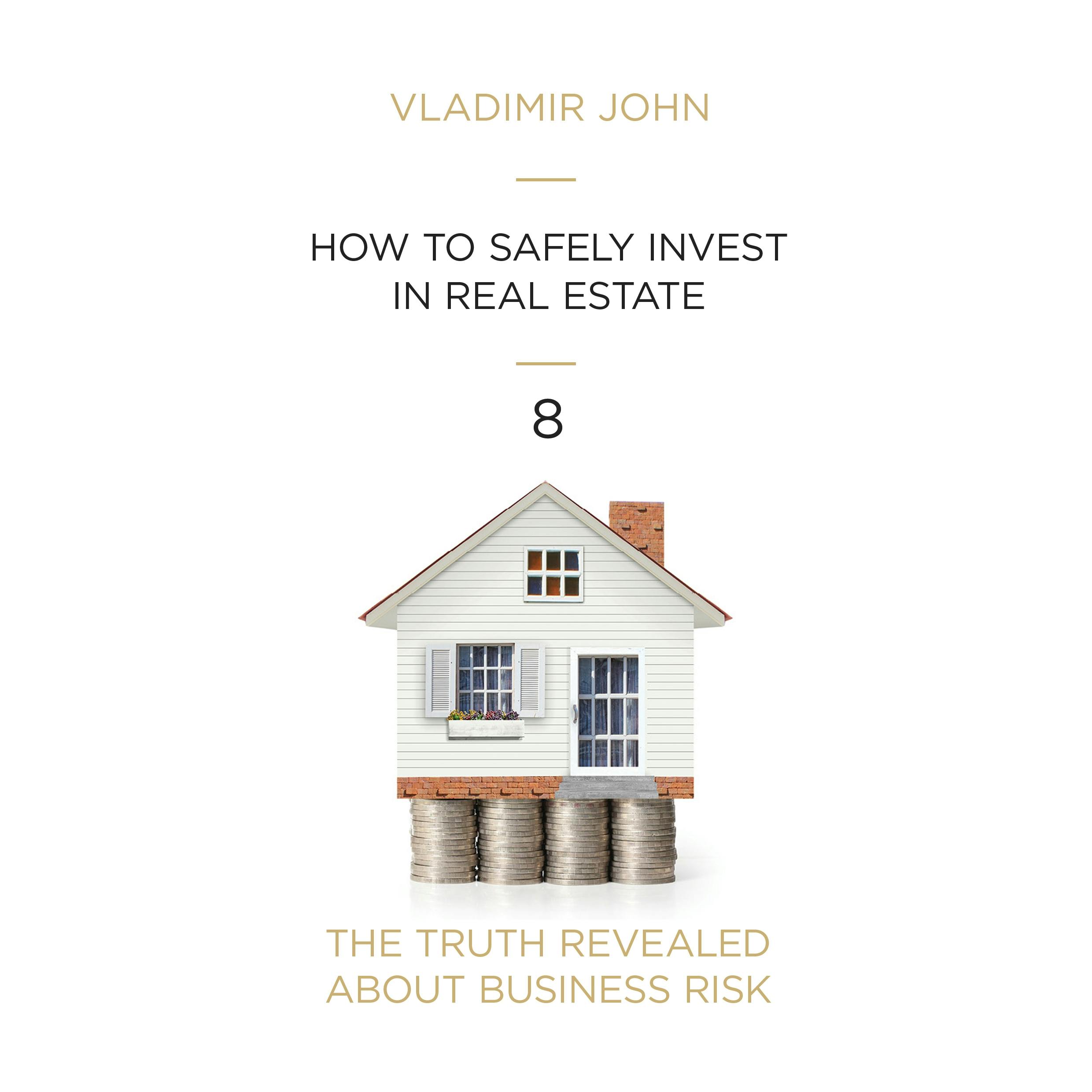 How to Safely Invest in Real Estate - Vladimir John