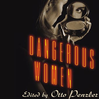 Dangerous Women: Original Stories from Today's Greatest Suspense Writers