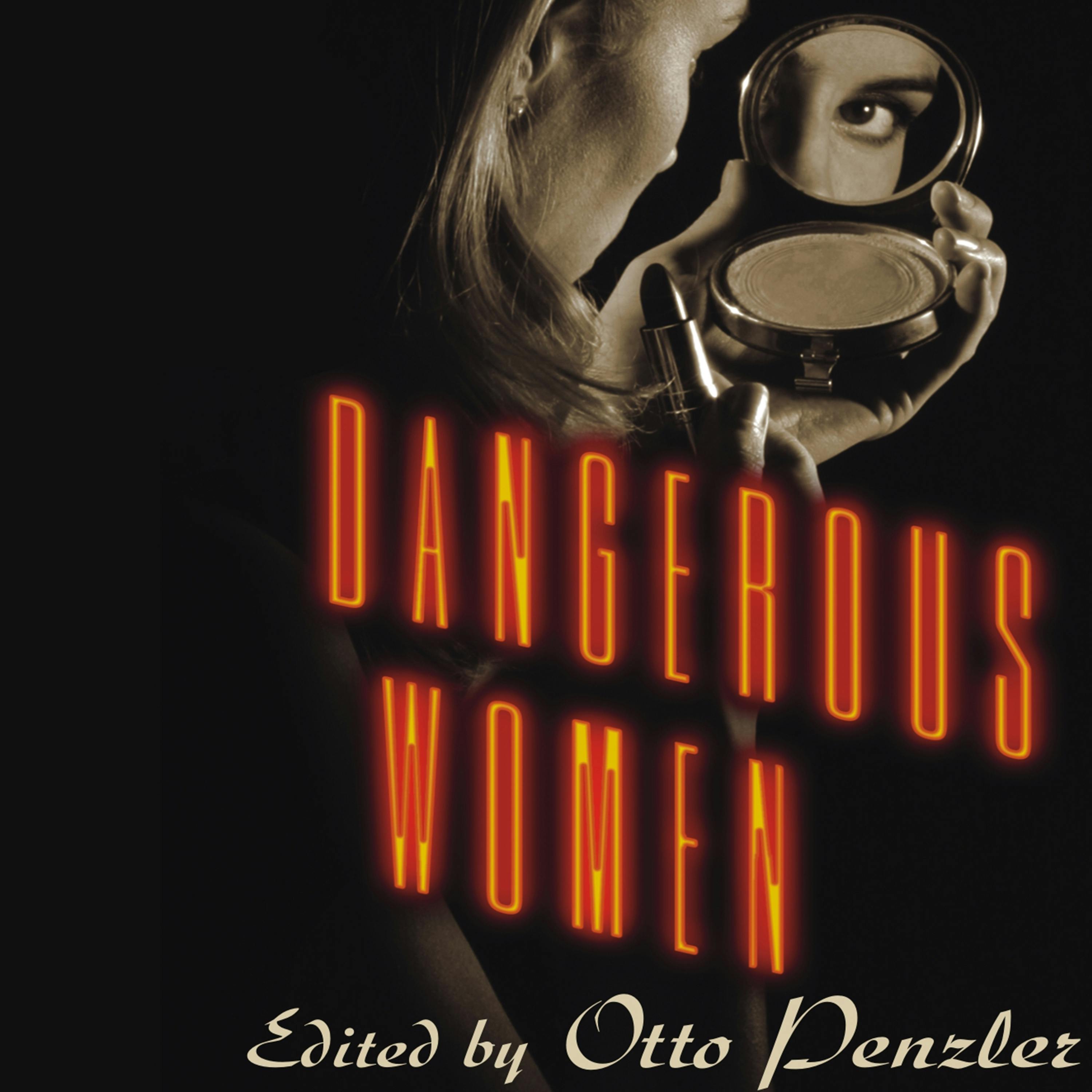 Dangerous Women: Original Stories from Today's Greatest Suspense Writers - undefined