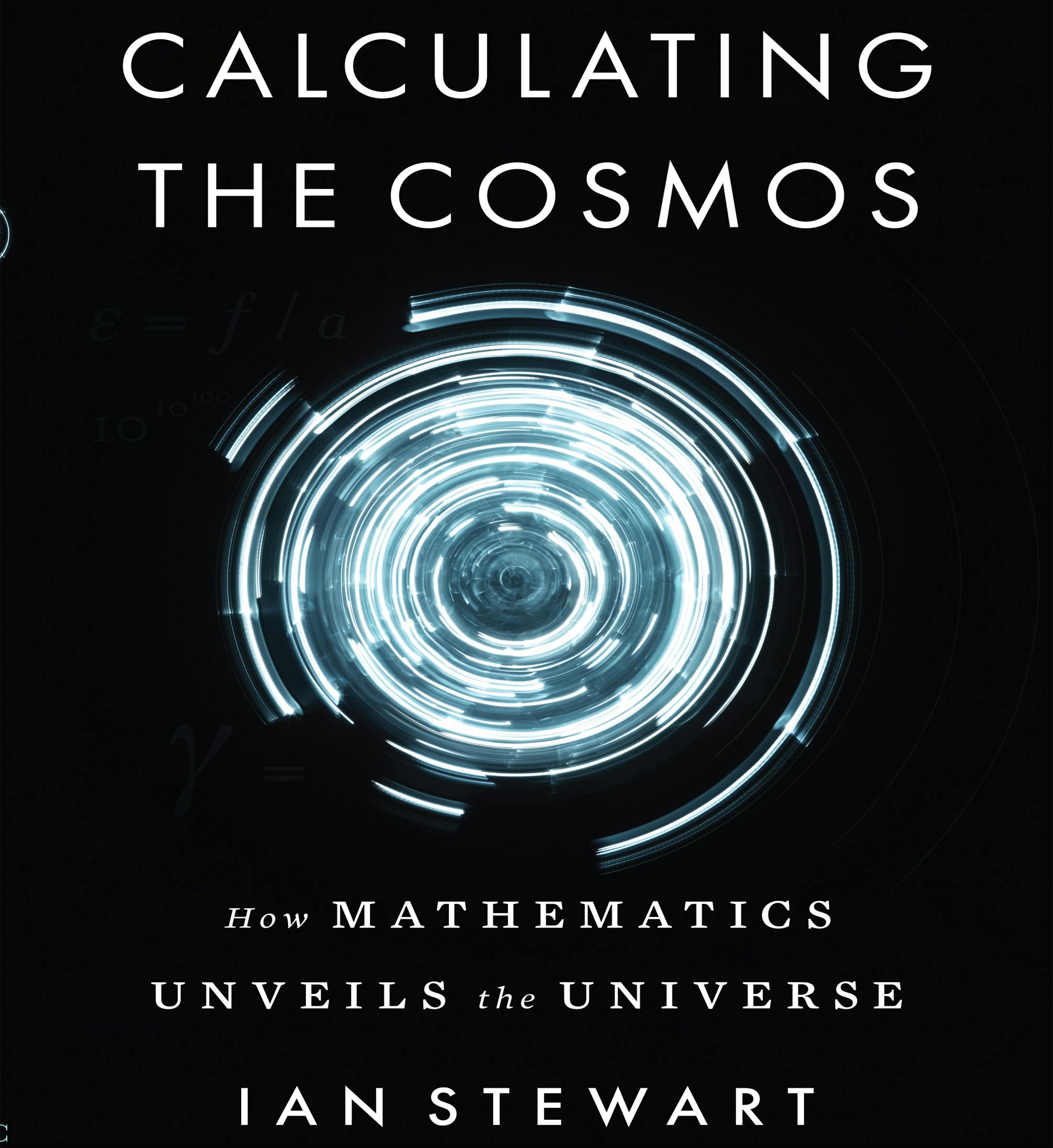 Calculating the Cosmos: How Mathematics Unveils the Universe - undefined