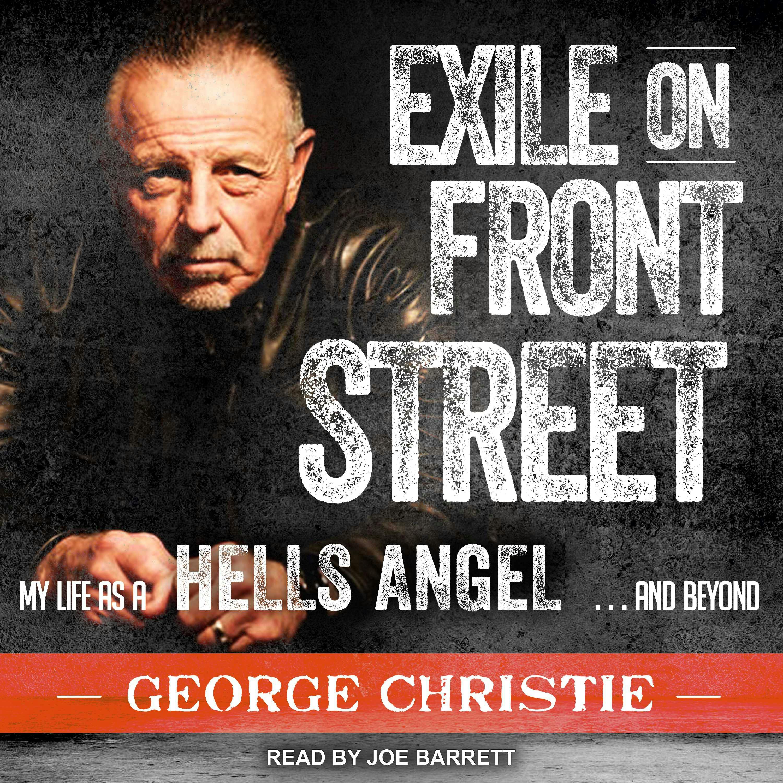 Exile on Front Street: My Life As a Hells Angel . . . and Beyond - George Christie