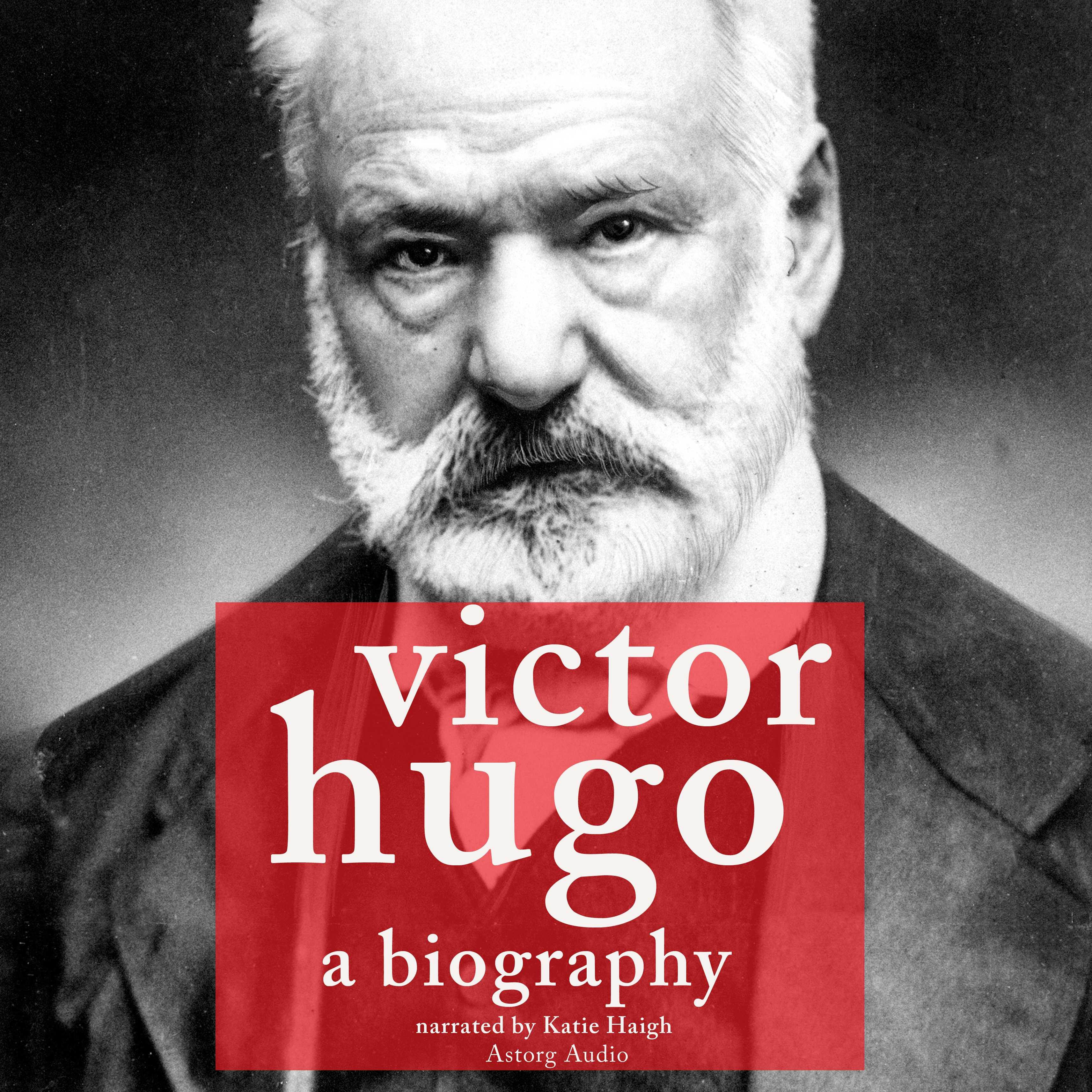 Victor Hugo, A Biography - Multiple Authors