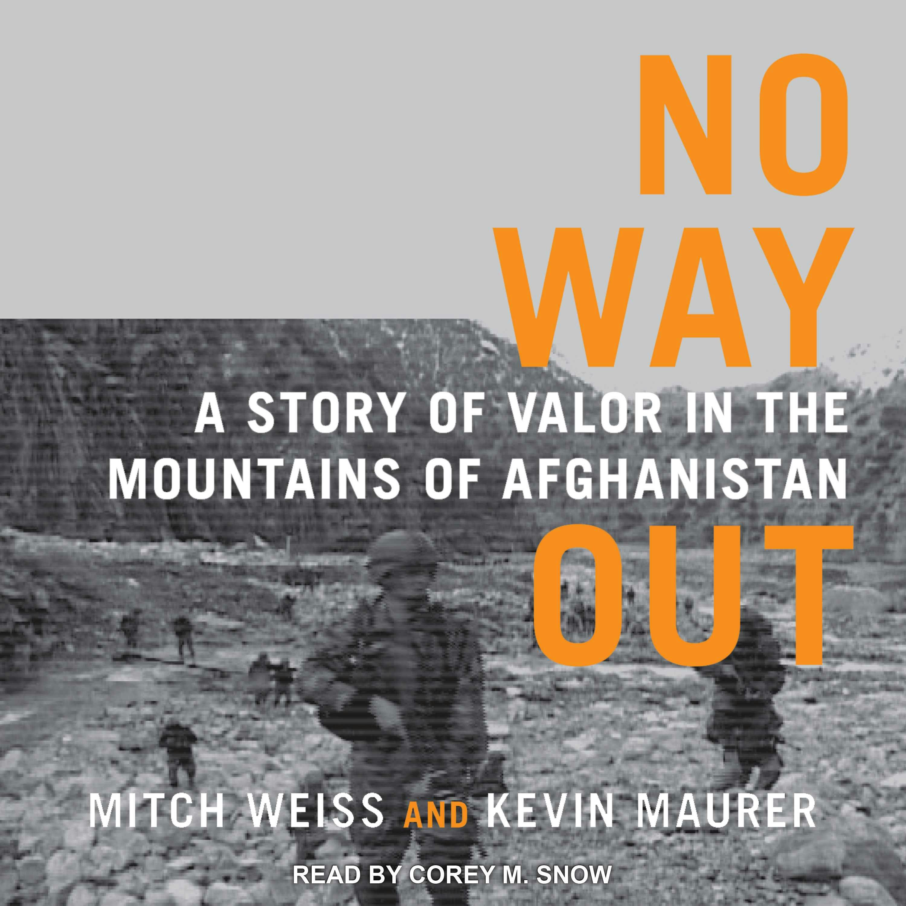 No Way Out: A Story of Valor in the Mountains of Afghanistan - undefined