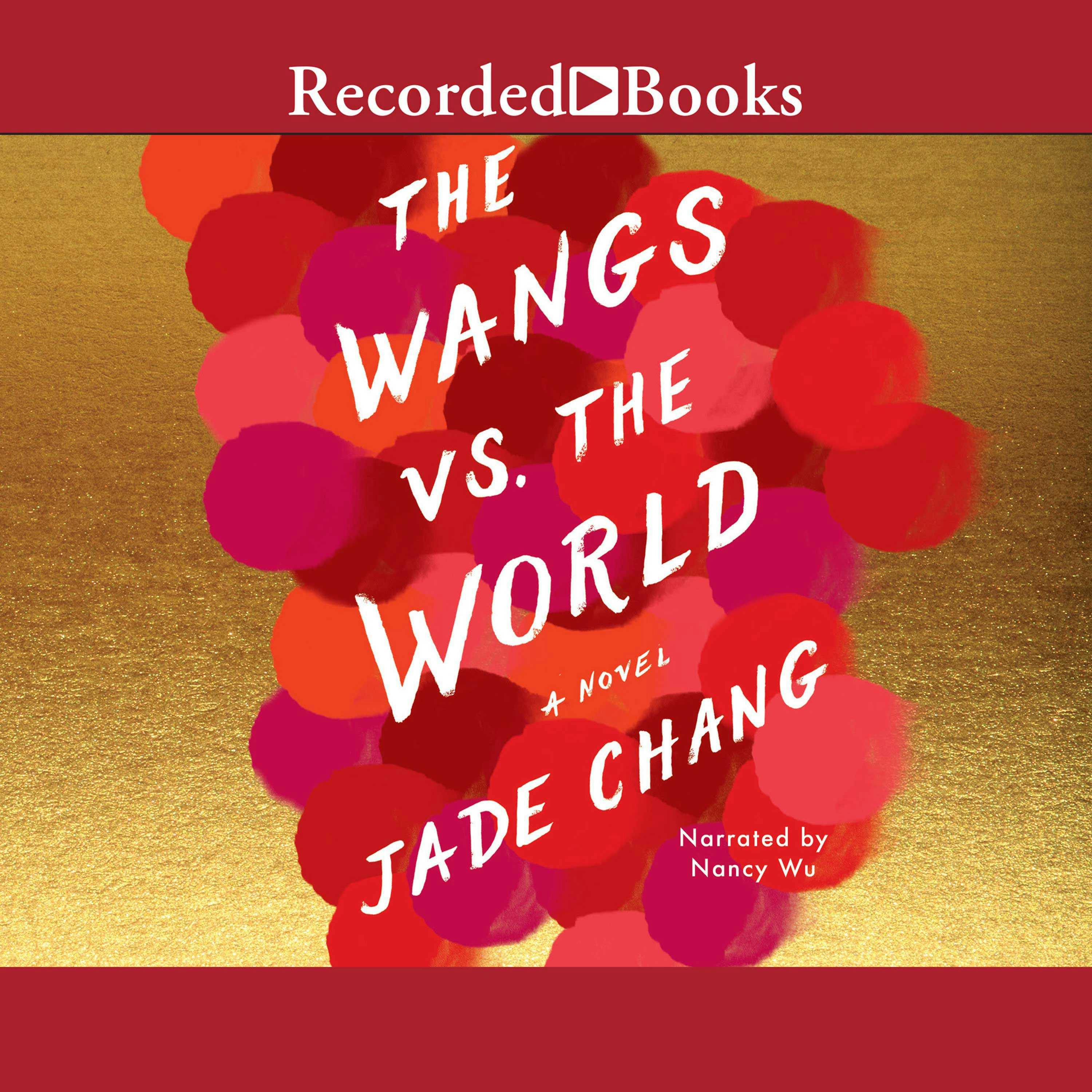 The Wangs vs. the World - Jade Chang