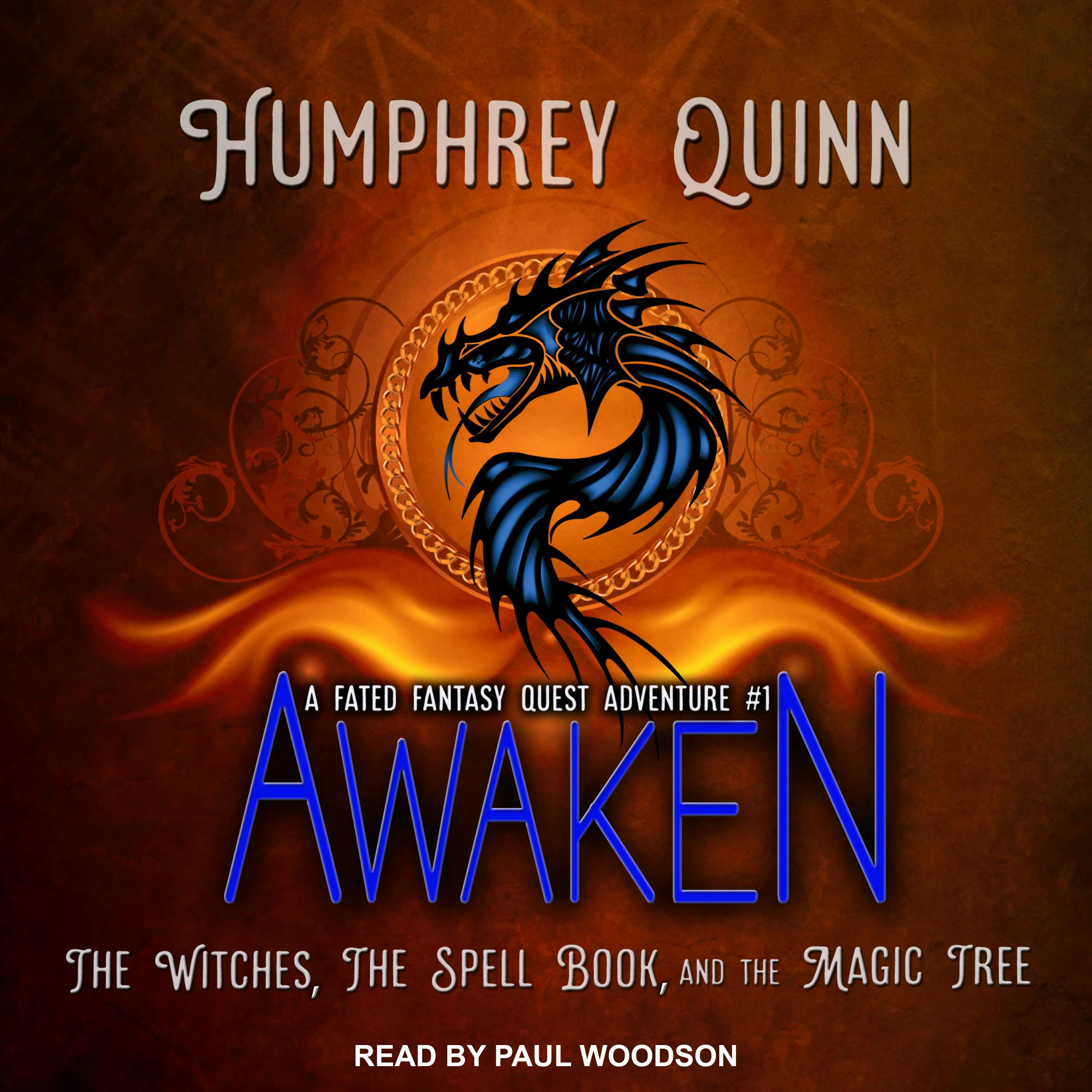 Awaken: The Witches, The Spell Book, and The Magic Tree - Humphrey Quinn