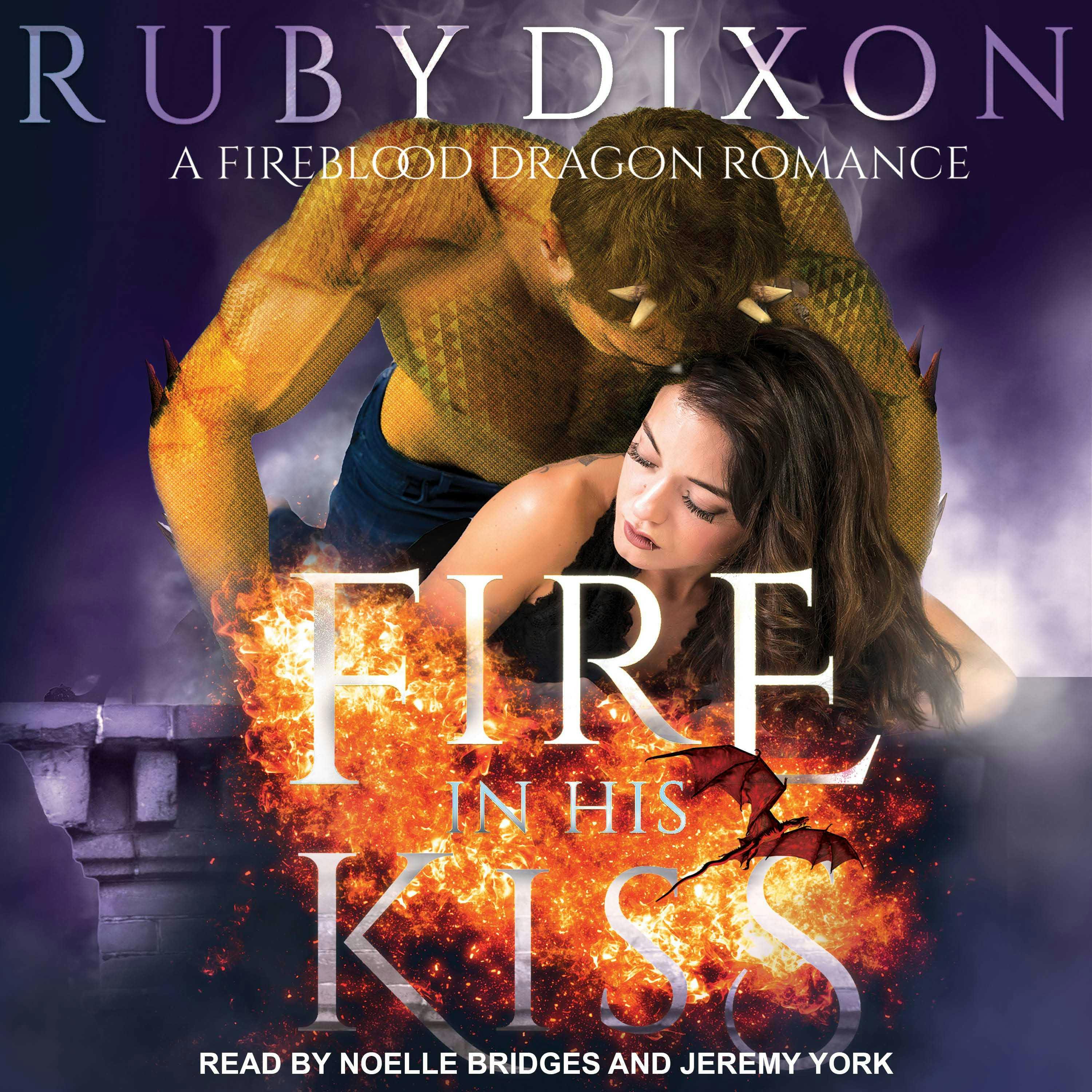 Fire in His Kiss: A Fireblood Dragon Romance - Ruby Dixon
