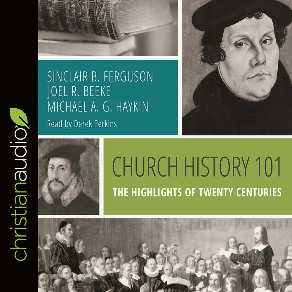 Church History 101: The Highlights of Twenty Centuries - undefined