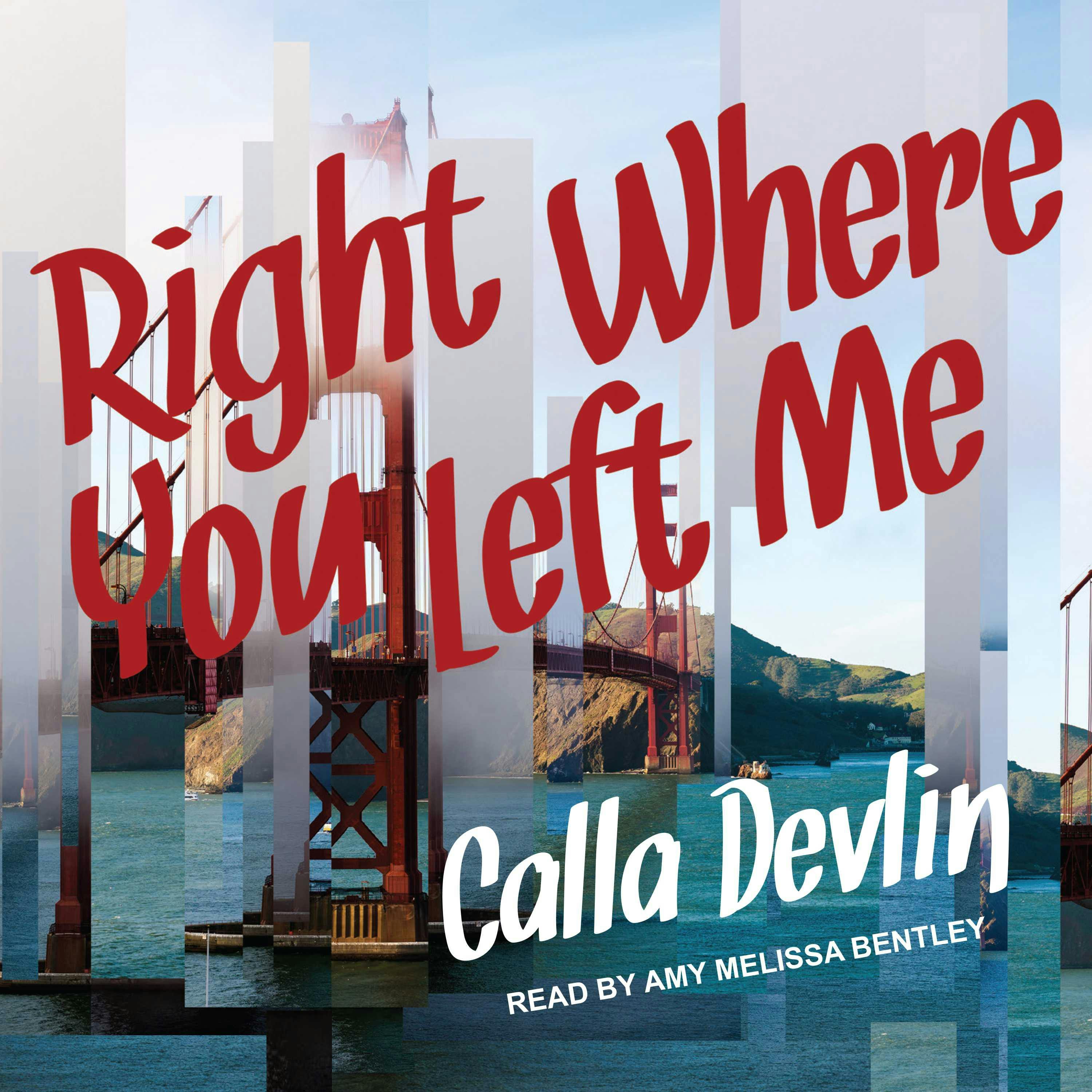 Right Where You Left Me - Calla Devlin