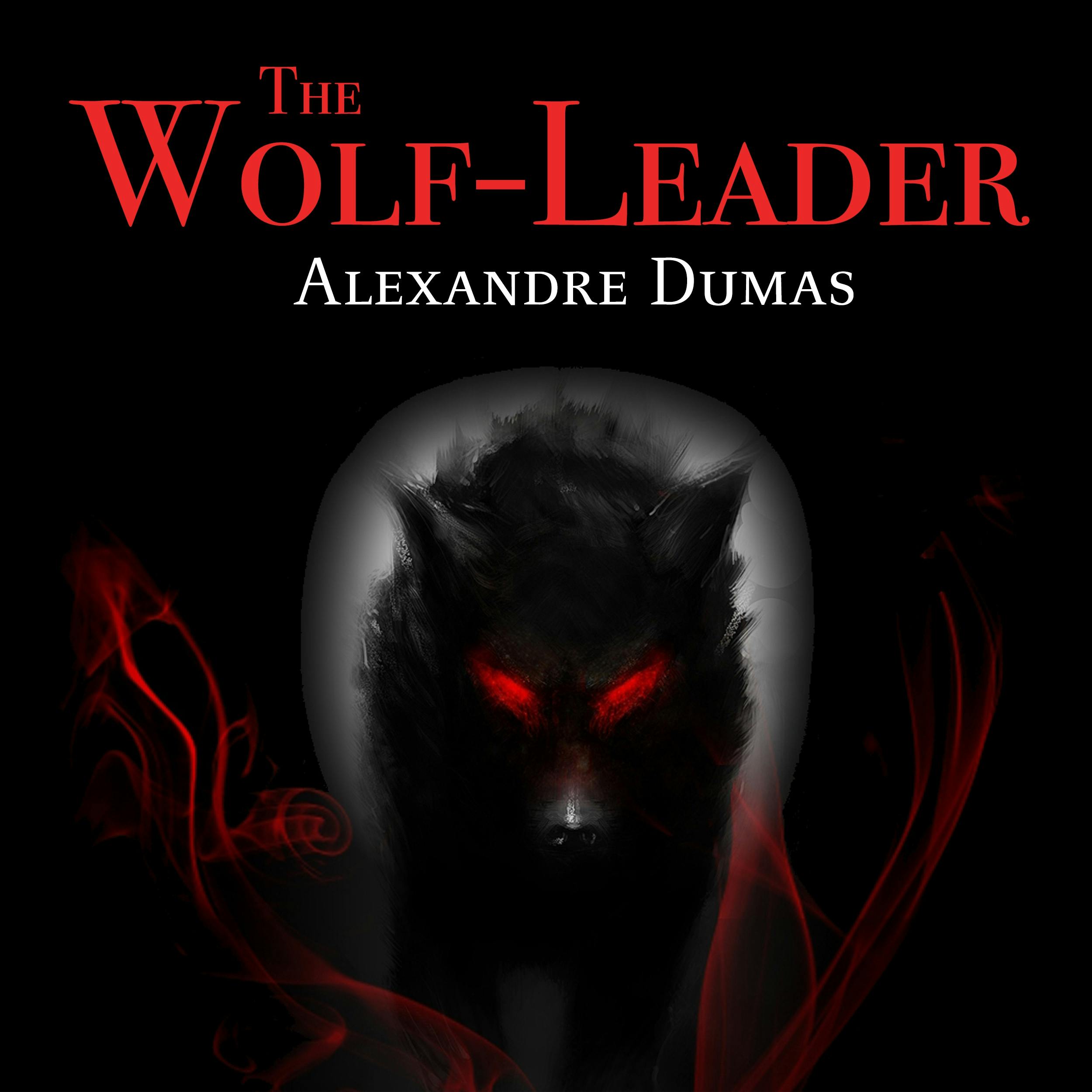 The Wolf-Leader - Alexandre Dumas