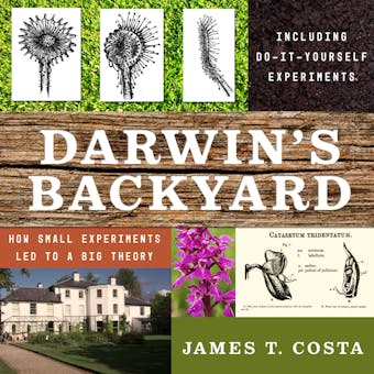 Darwin's Backyard: How Small Experiments Led to a Big Theory