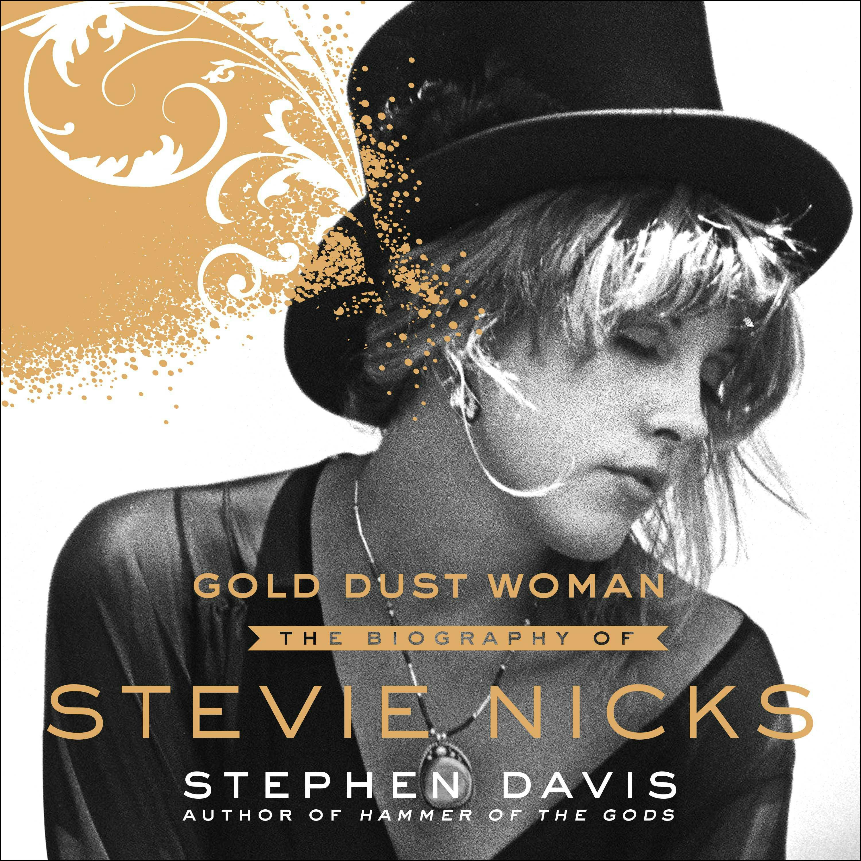 Gold Dust Woman: A Biography of Stevie Nicks - Stephen Davis