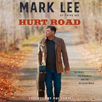 Hurt Road: The Music, the Memories, and the Miles Between