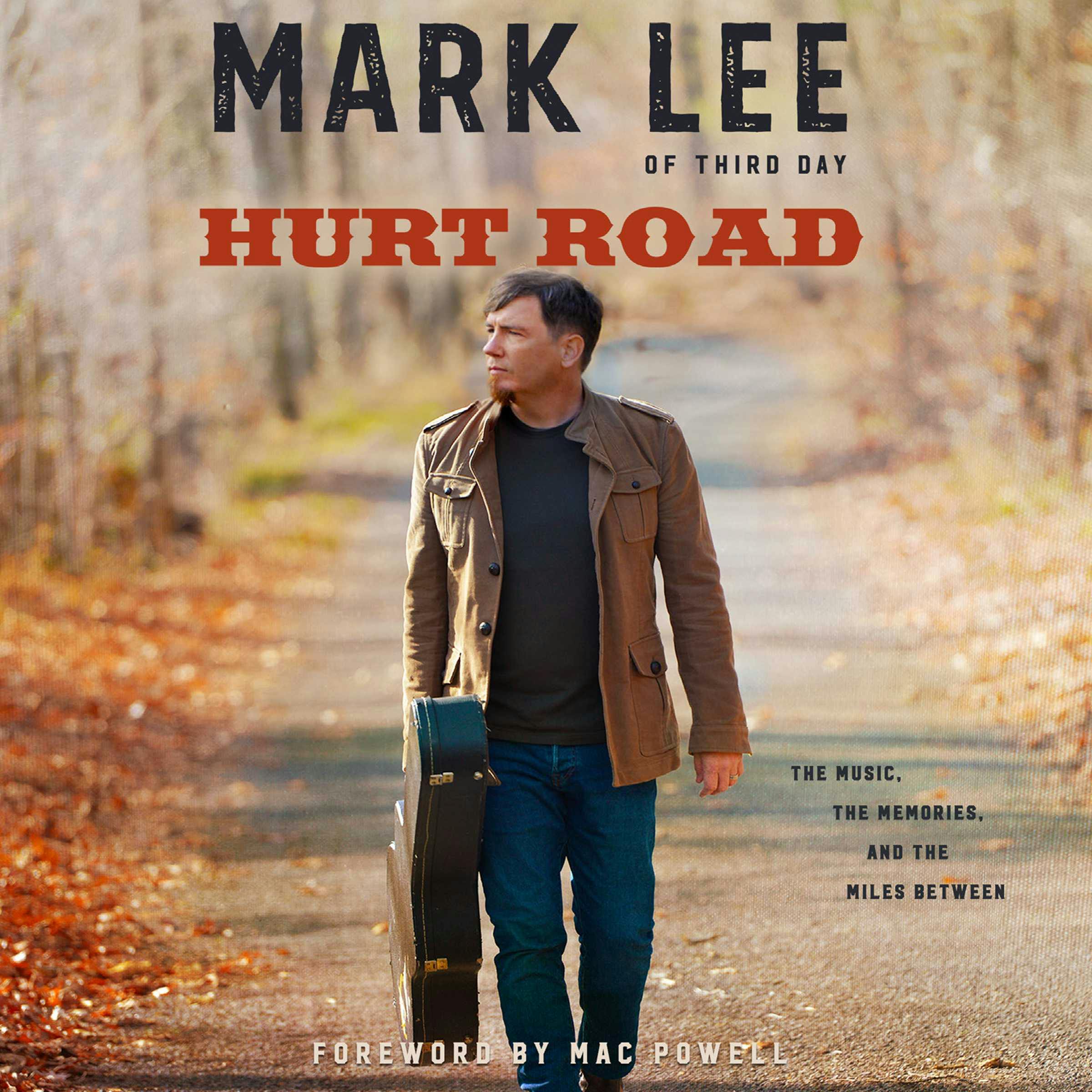 Hurt Road: The Music, the Memories, and the Miles Between - undefined