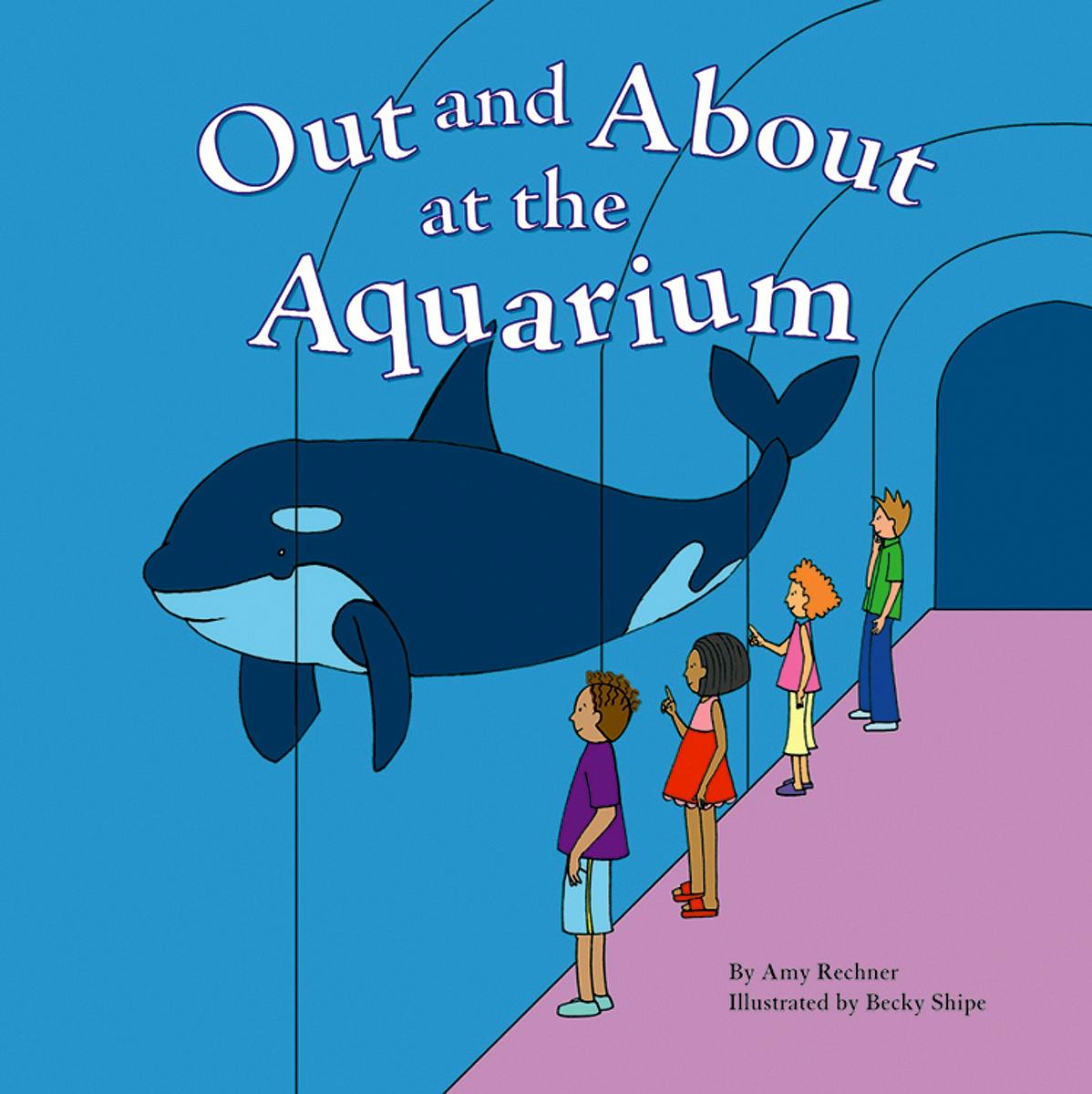 Out and About at the Aquarium - Amy Rechner
