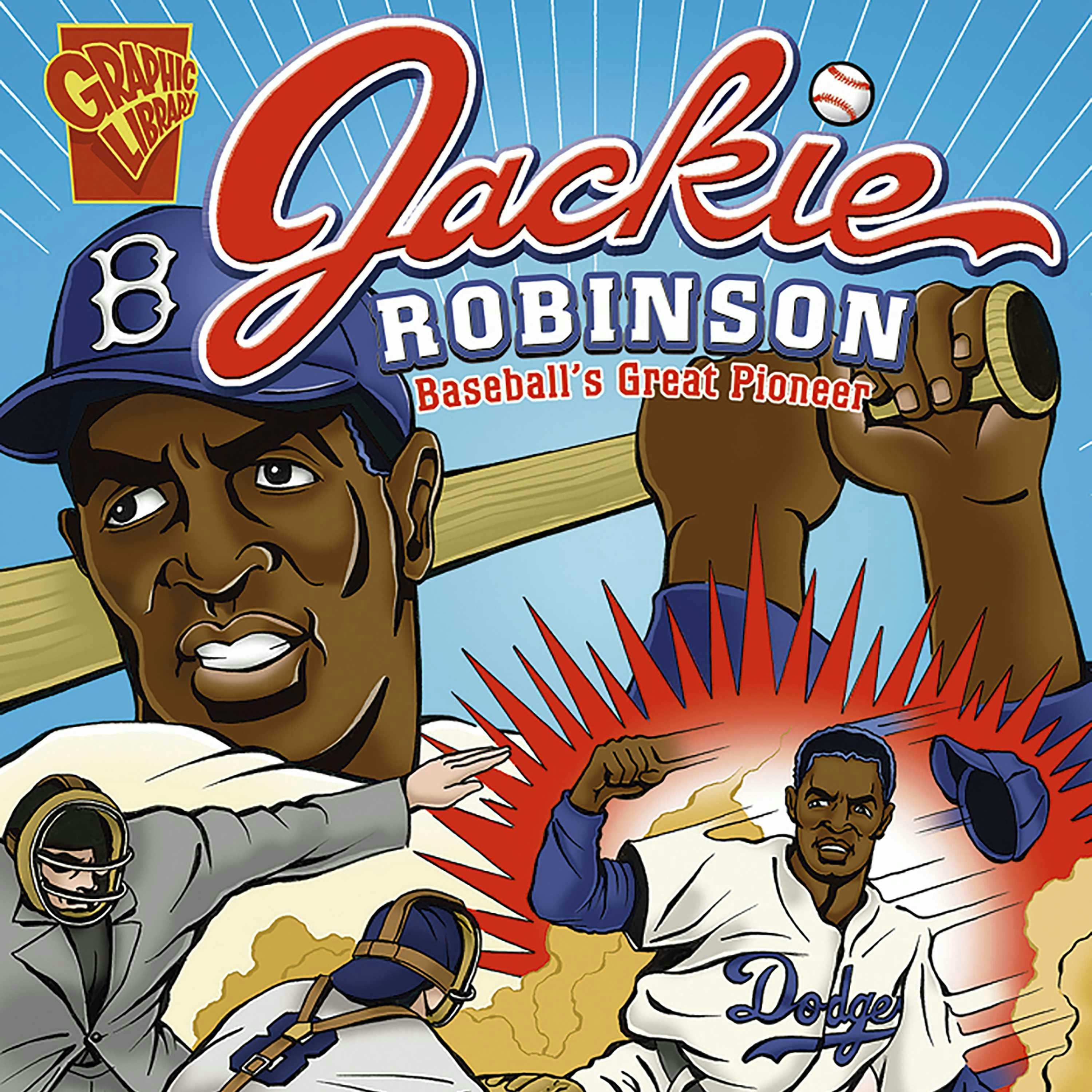 Jackie Robinson: Baseball's Great Pioneer - Jason Glaser