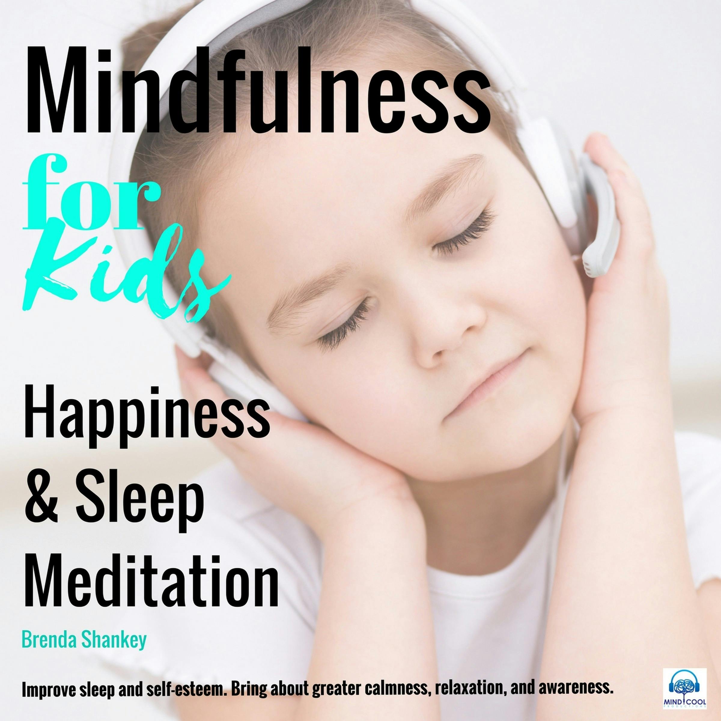 Mindfulness for Kids: Happiness and Sleep Meditation - Brenda Shankey