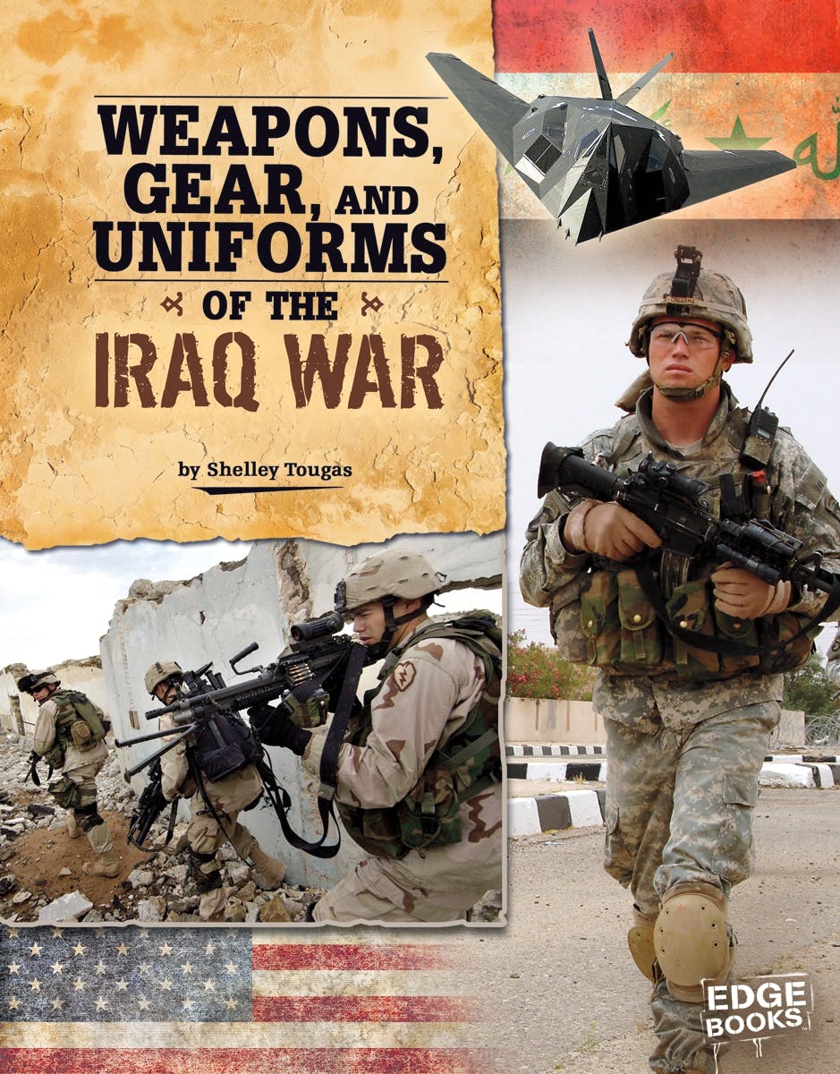 Weapons, Gear, and Uniforms of the Iraq War - undefined