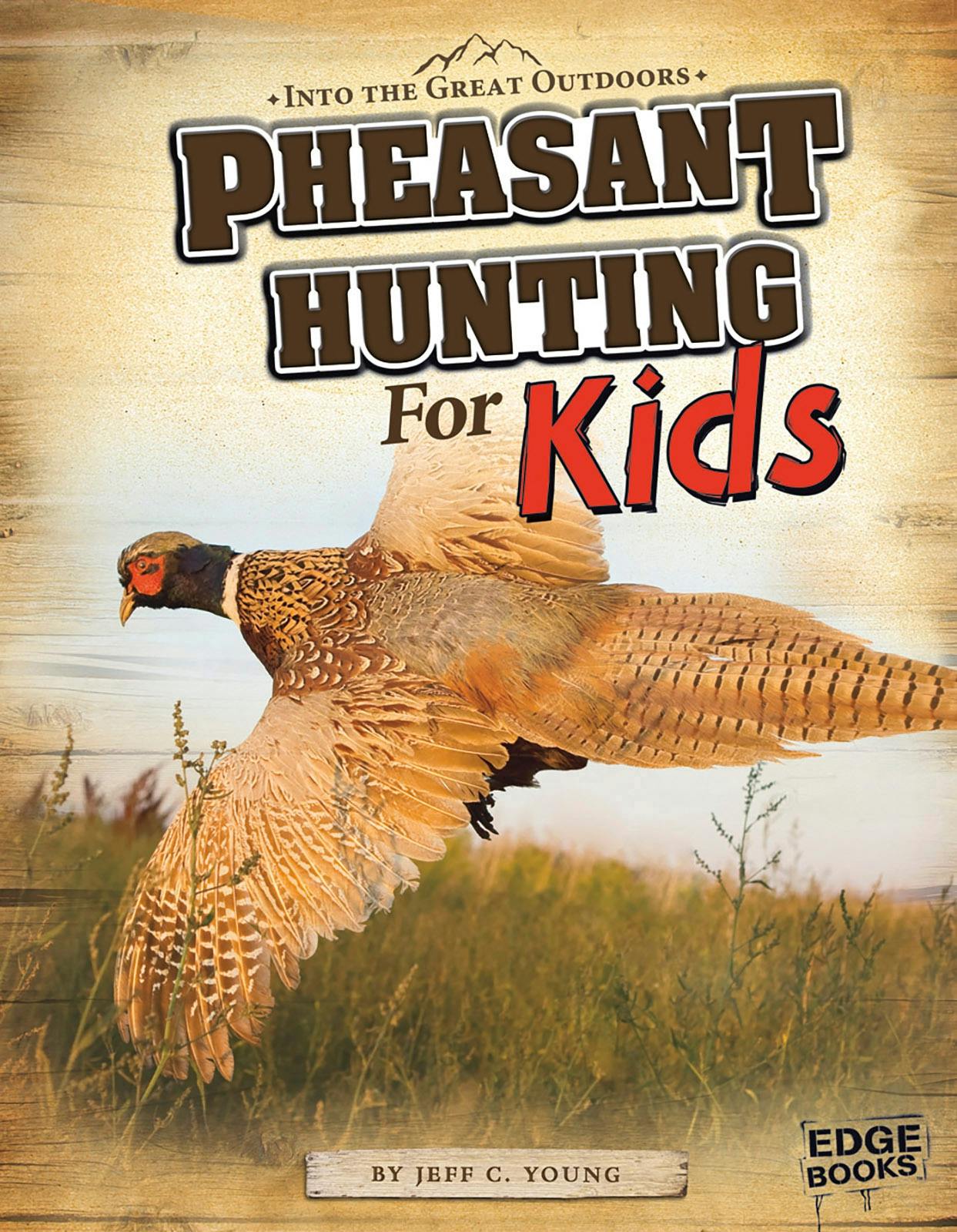 Pheasant Hunting for Kids - Jeff Young