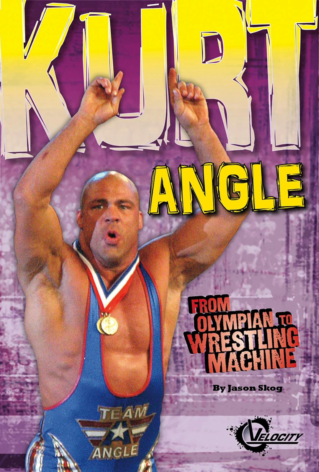 Kurt Angle: From Olympian to Wrestling Machine - undefined