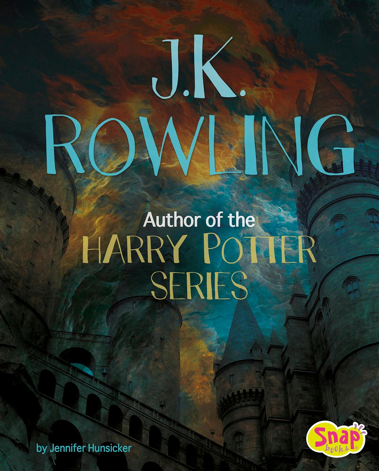 J.K. Rowling: Author of the Harry Potter Series - Jennifer Hunsicker