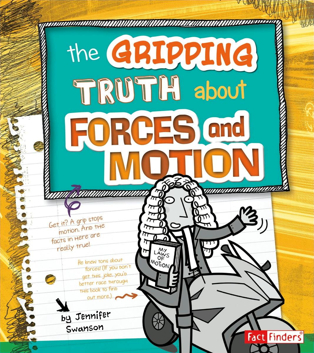 The Gripping Truth about Forces and Motion - Agnieszka Biskup