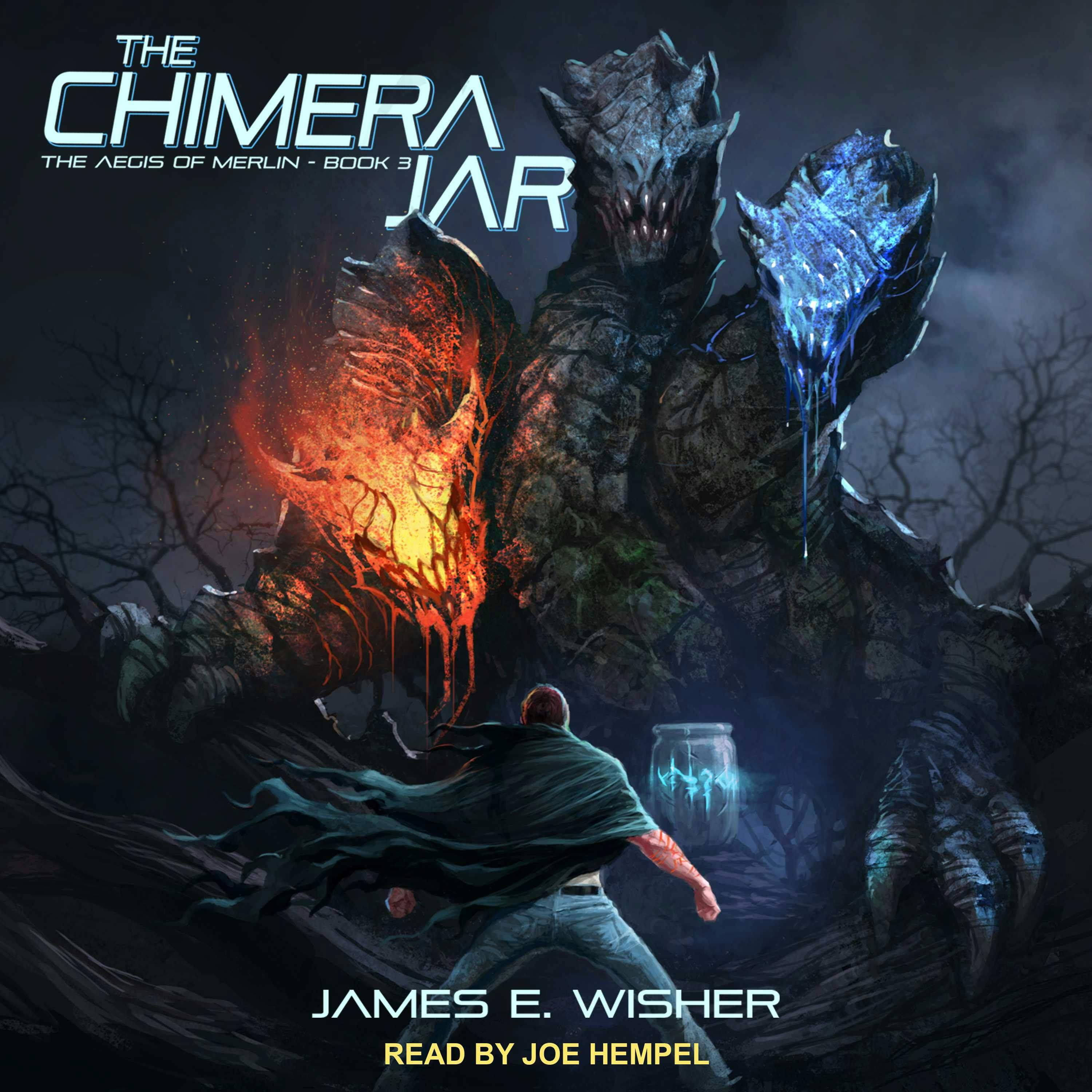 The Chimera Jar: Aegis of Merlin, Book 3 - James E. Wisher