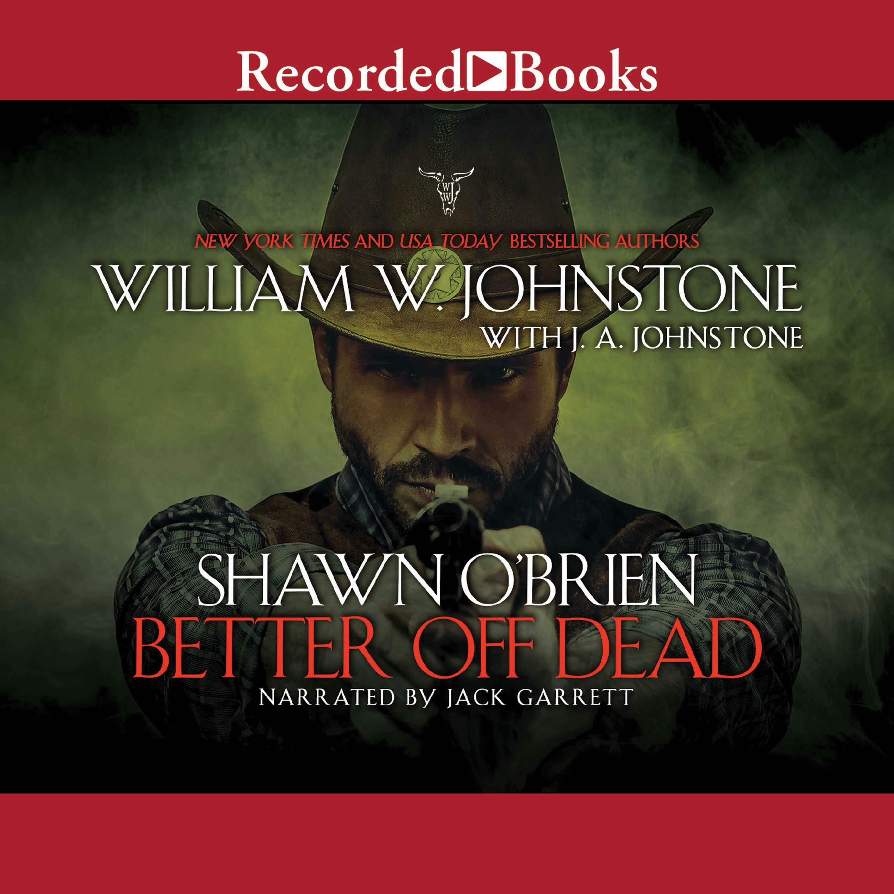 Better Off Dead - J.A. Johnstone, William W. Johnstone