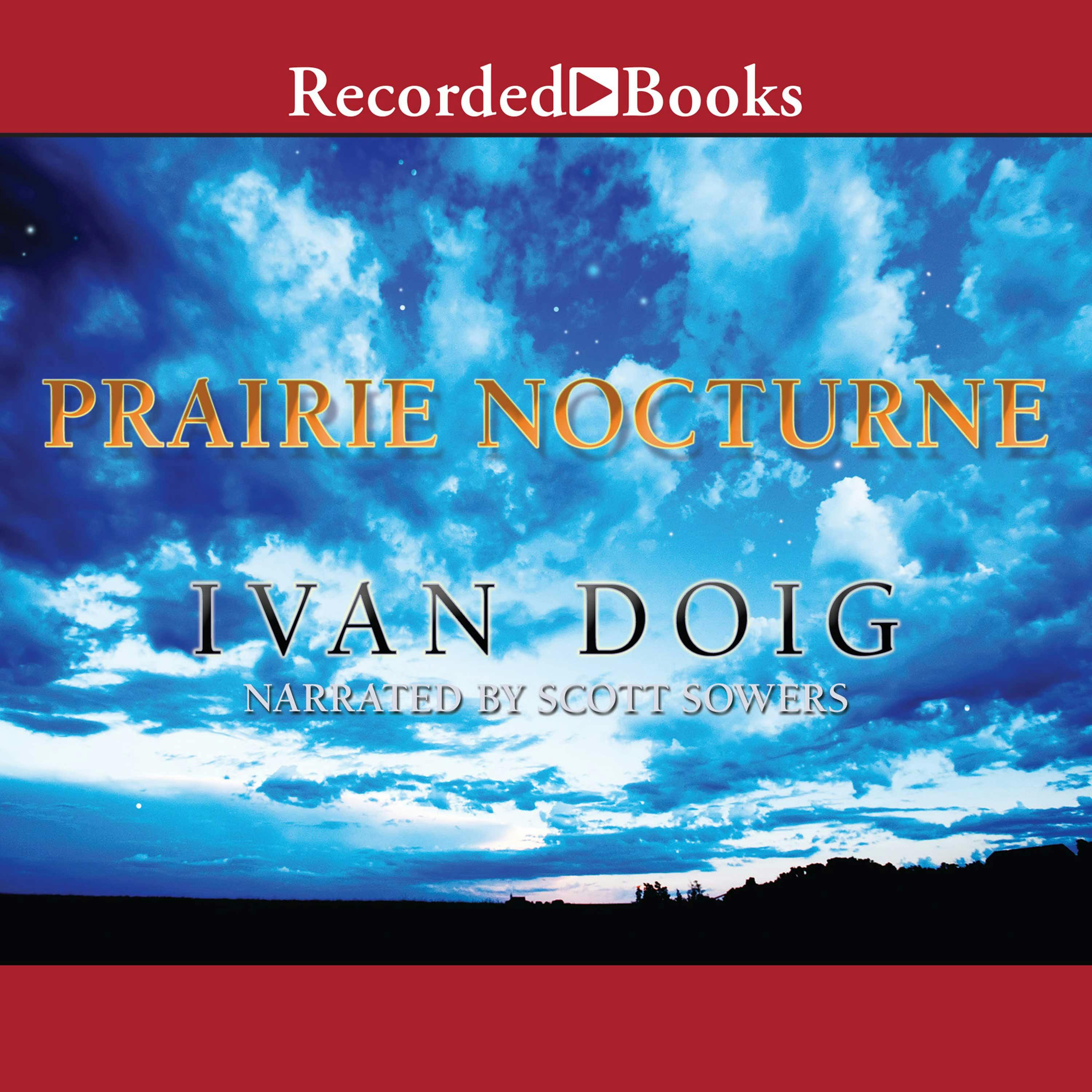 Prairie Nocturne: A Novel - Ivan Doig