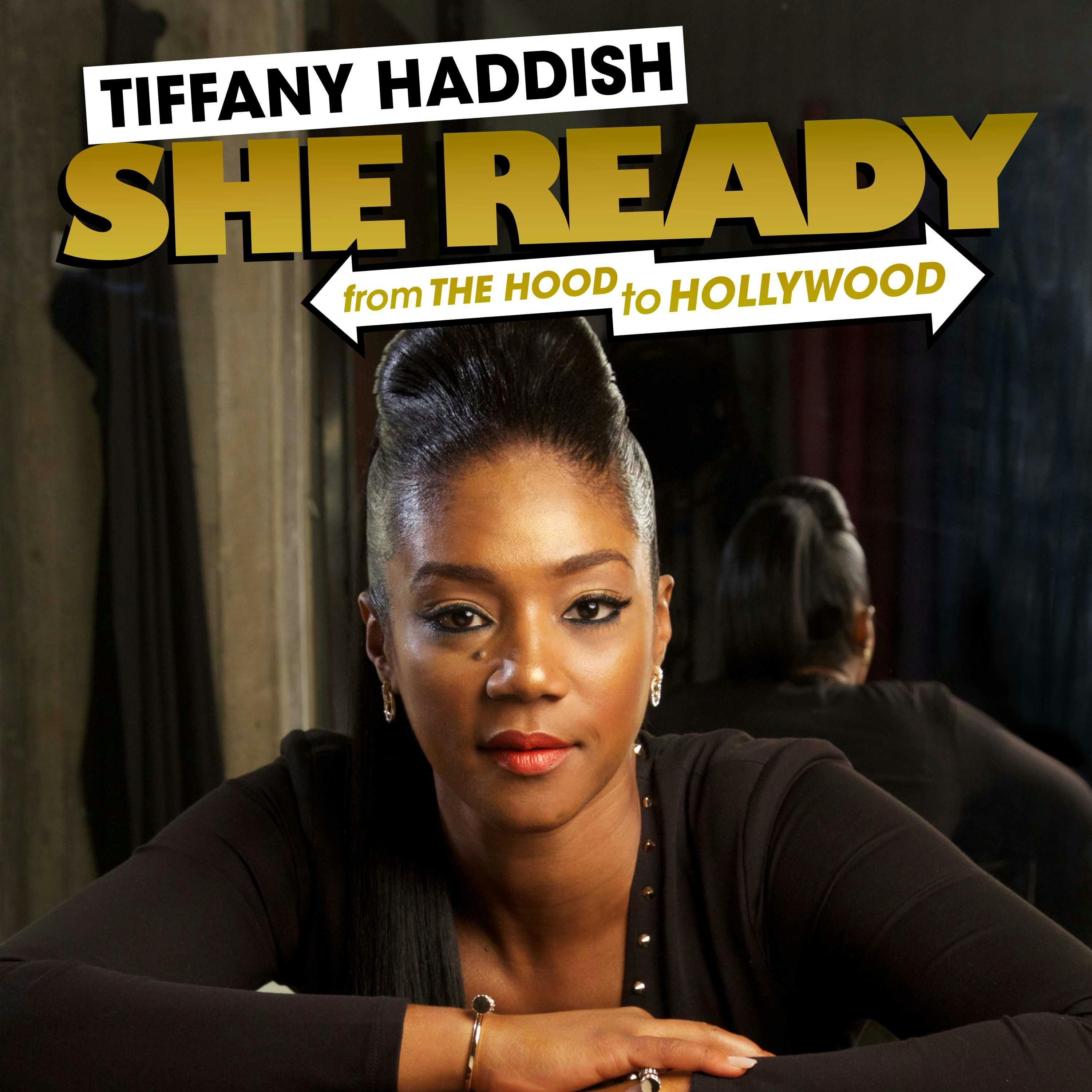 Tiffany Haddish: She Ready! From the Hood to Hollywood! - Tiffany Haddish