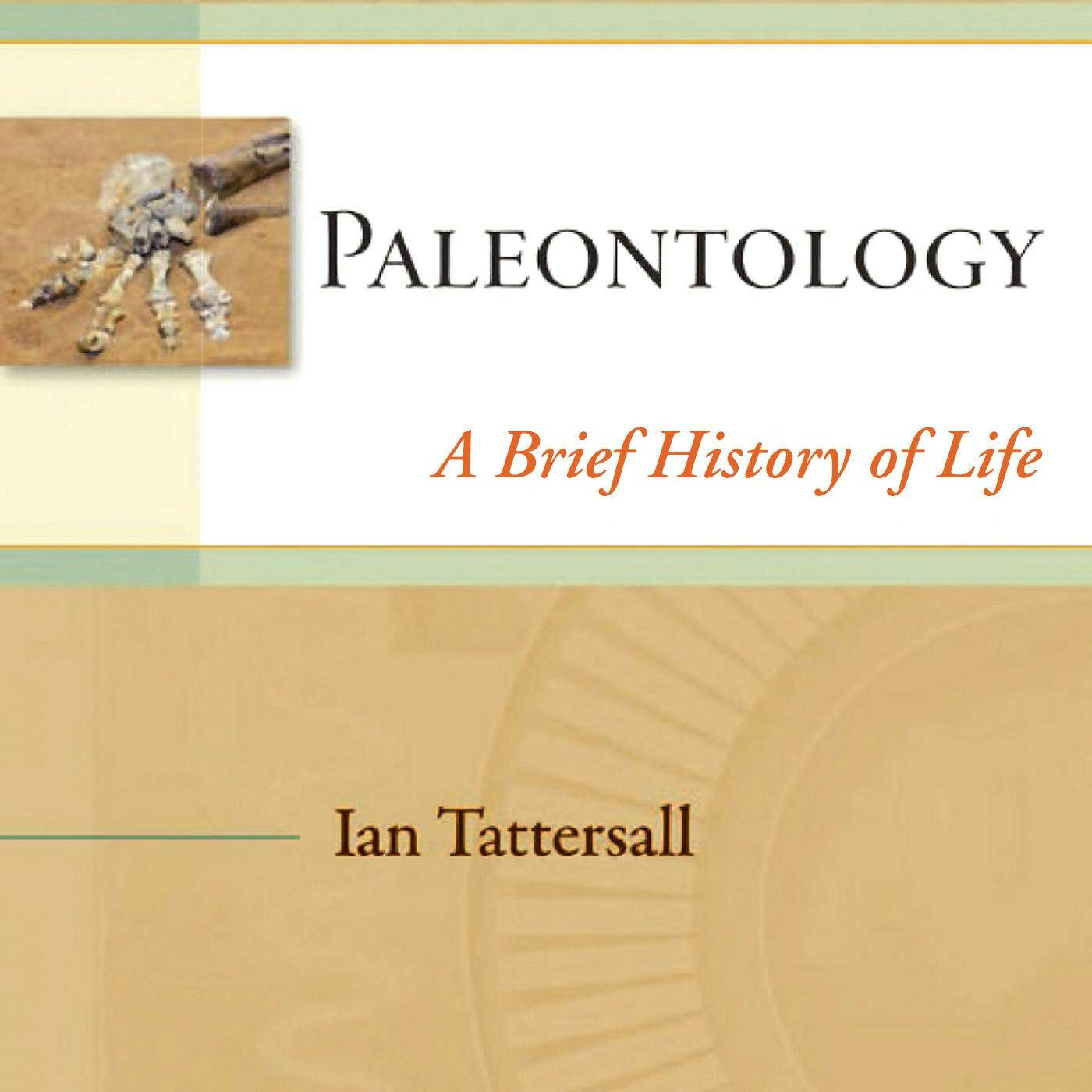 Paleontology: A Brief History of Life - Ian Tattersall
